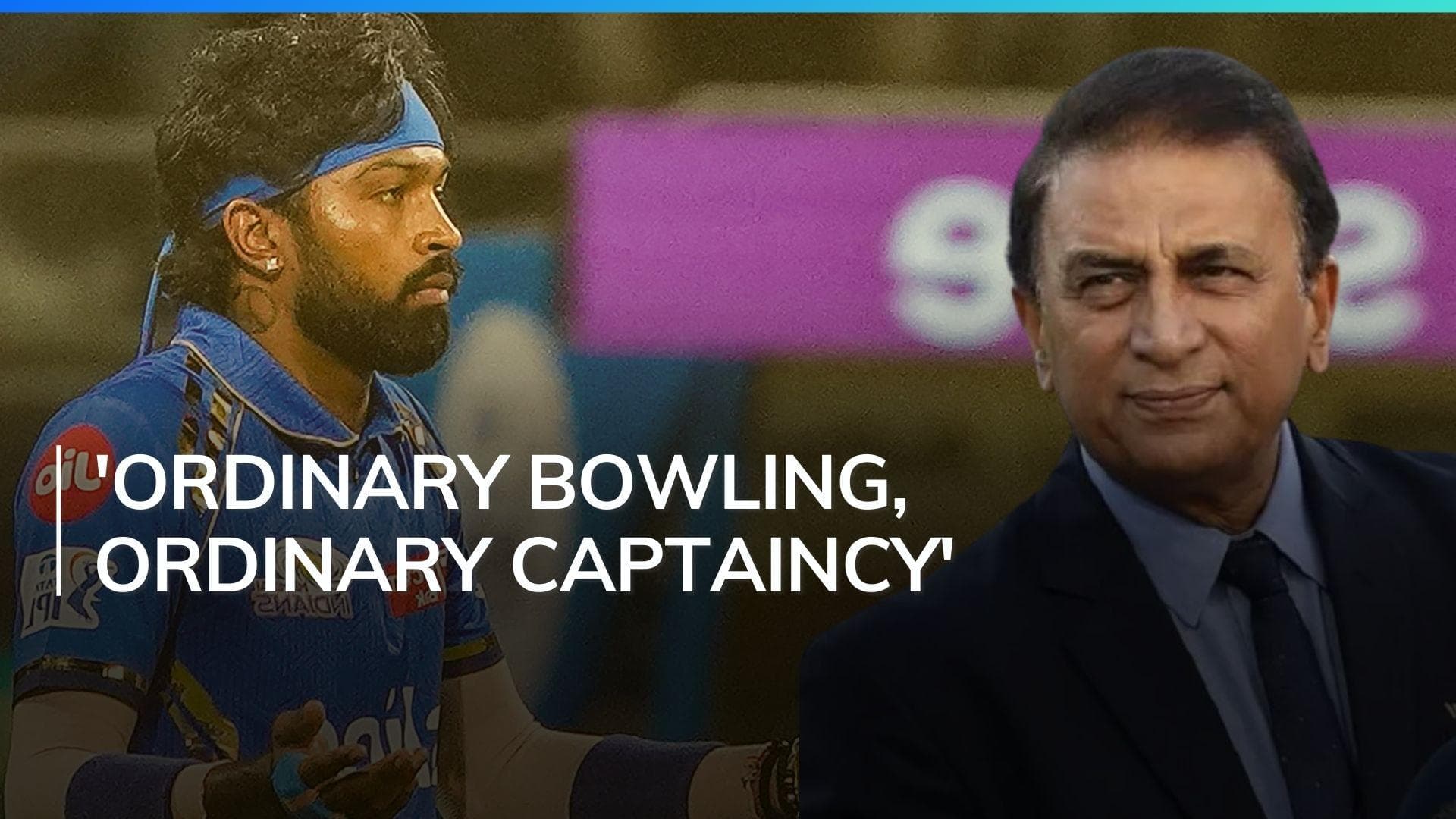 'This is worst kind of bowling': Sunil Gavaskar lambasts Hardik Pandya for his performance against CSK