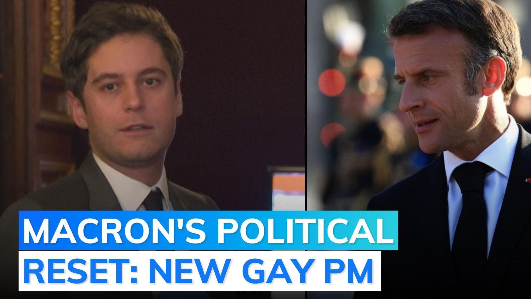  Gabriel Attal becomes youngest and first openly gay PM of France  