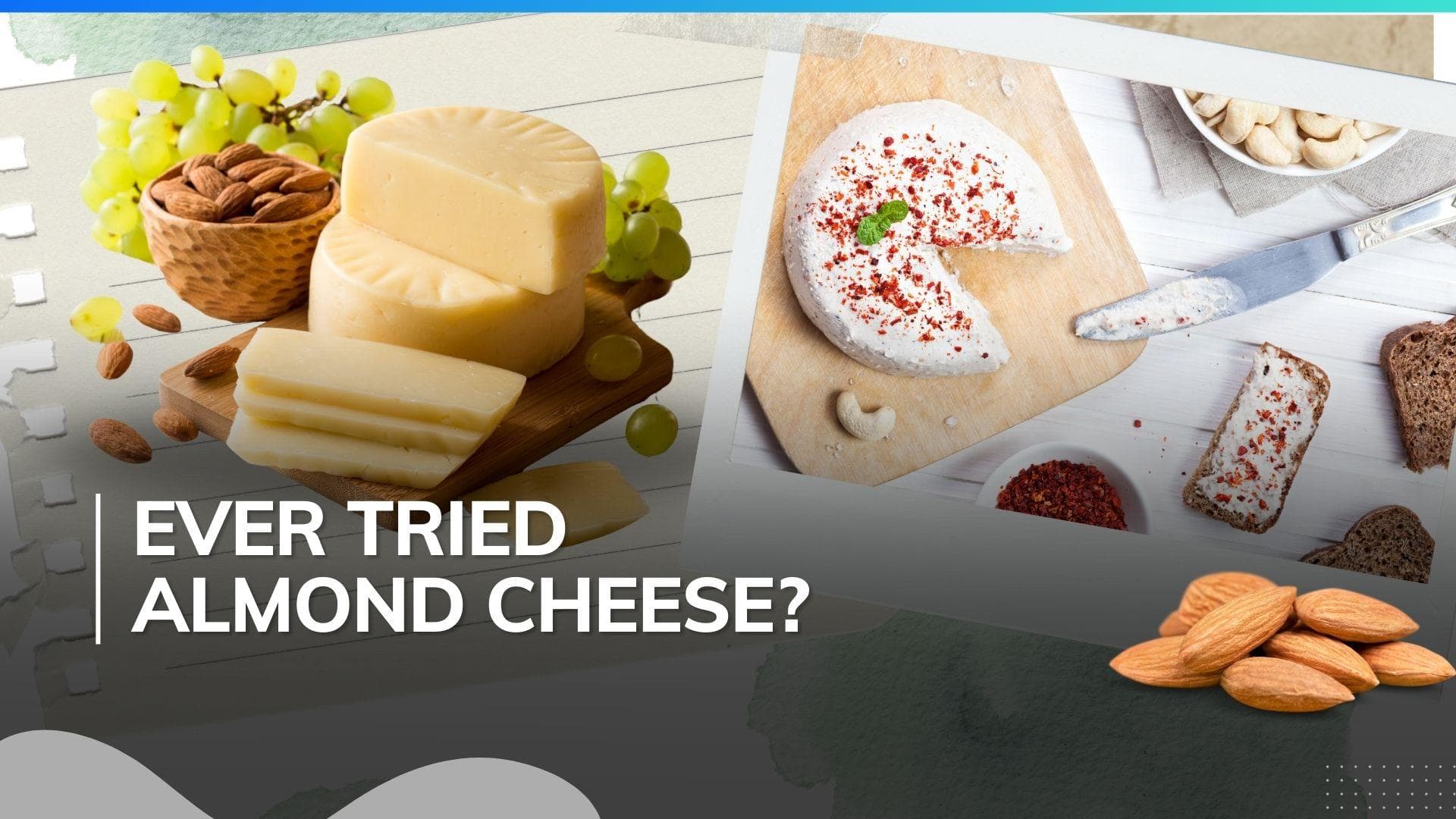 Cashew cheese to almond: 5 Cheese options for vegans