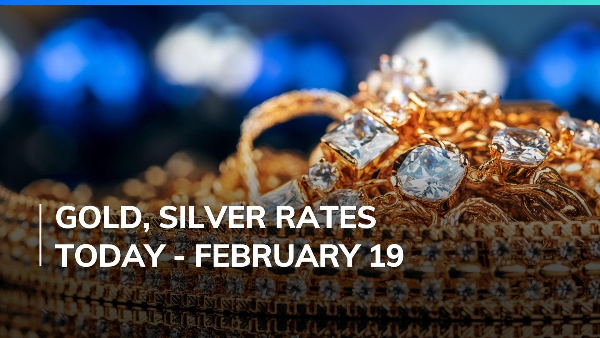 Gold, Silver Price Today February 19, 2024: Check Latest Rates in Mumbai, Delhi, Chennai, Bengaluru