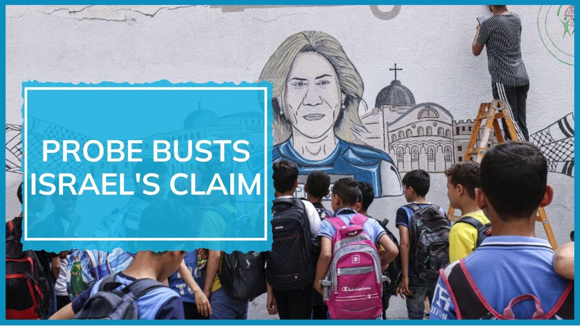 Who killed Al Jazeera journalist Shireen Abu Akleh? Independent probe has found this