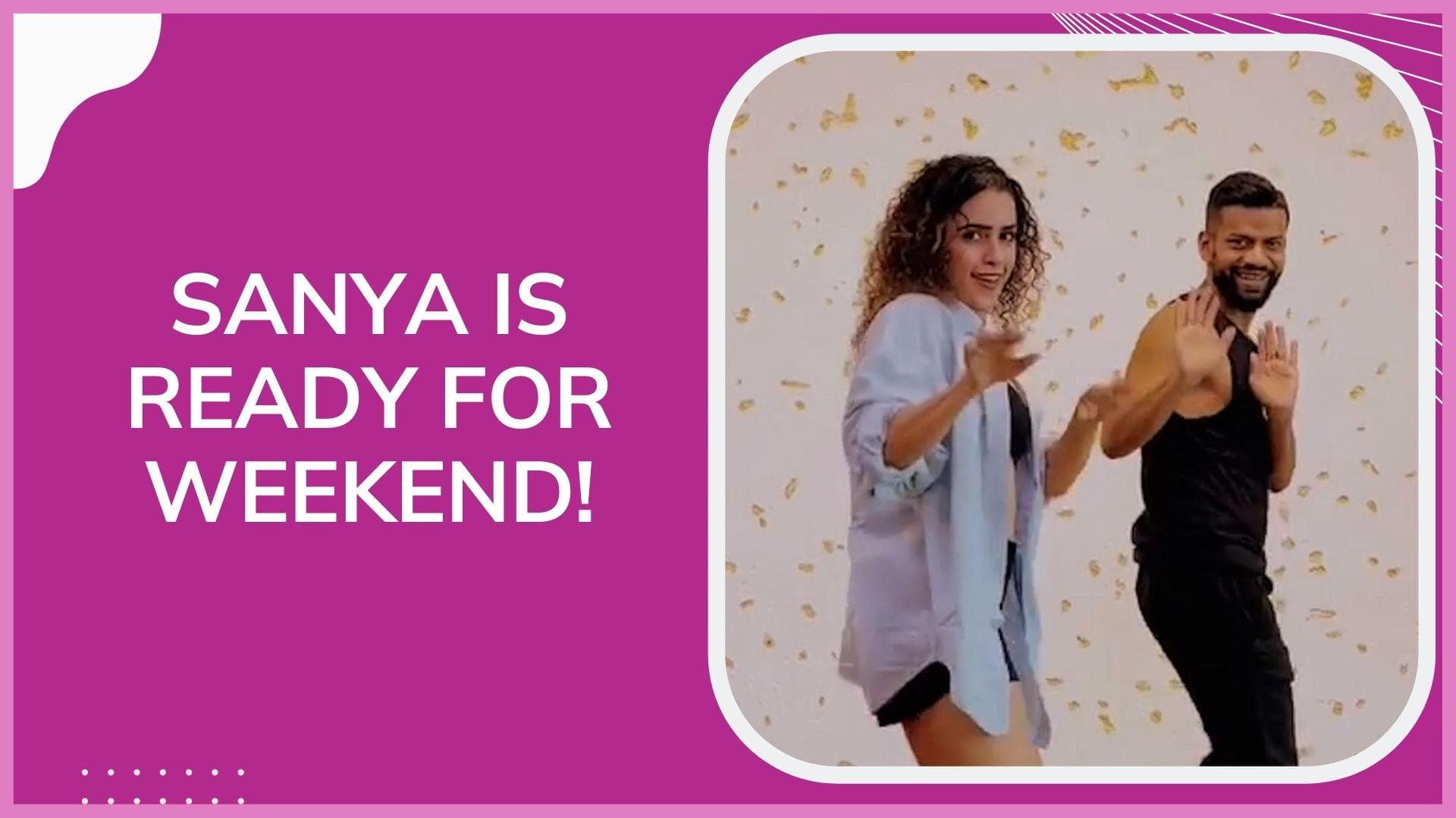 Sanya Malhotra all set to give you weekend vibes 