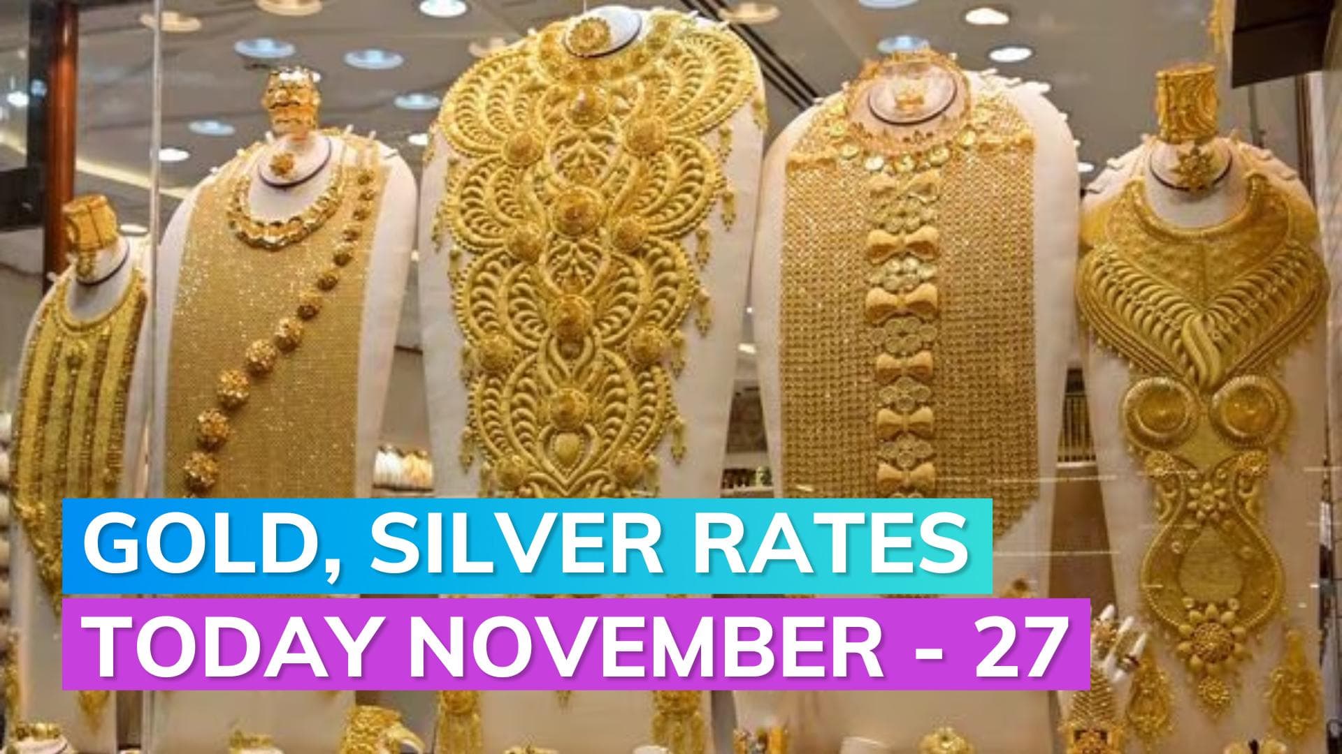 Gold, Silver Rates today November 27, 2023: Check Prices in Mumbai, Delhi, Chennai