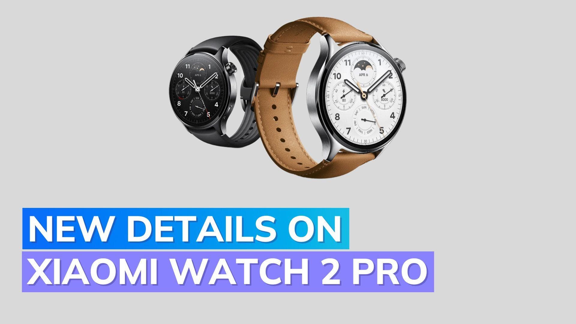 Xiaomi Watch 2 Pro Leak: Check launch date, price, specs, and stainless-steel design