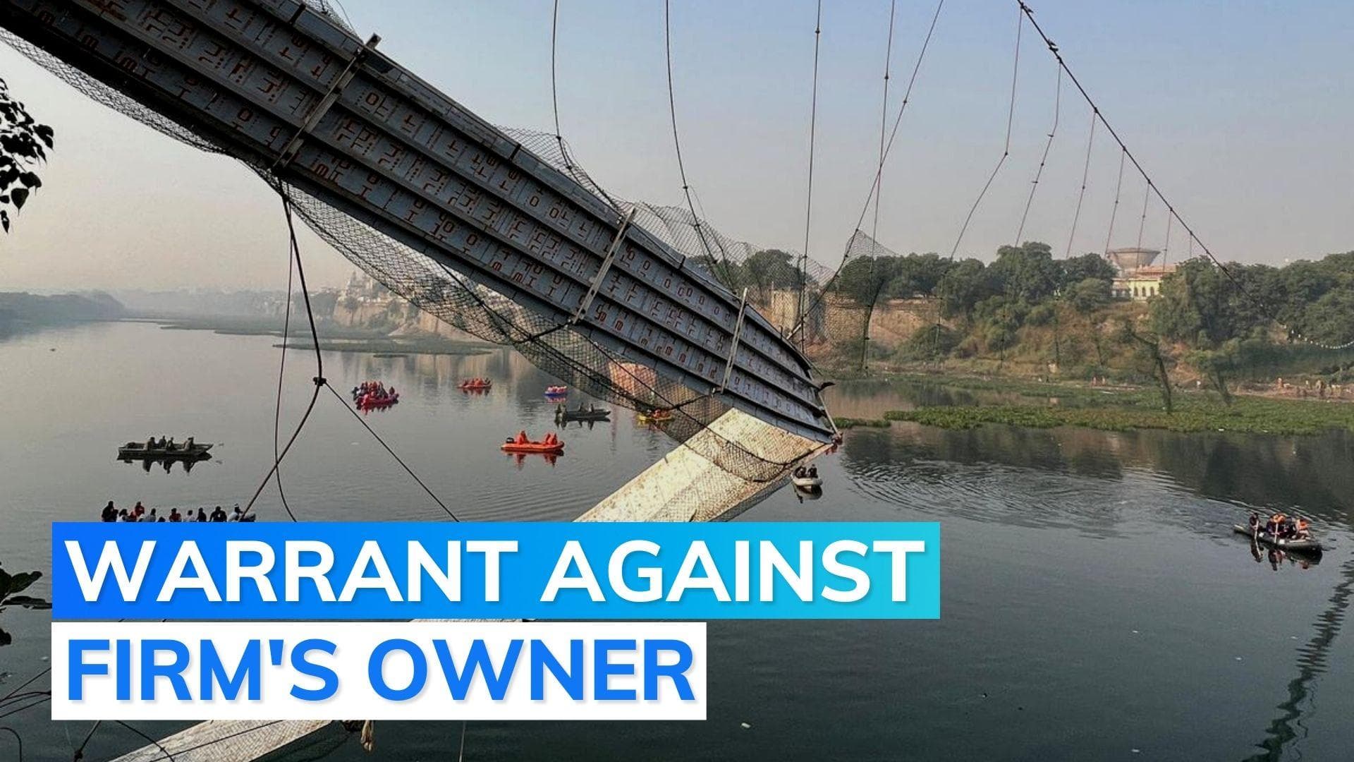 Morbi bridge collapse: arrest warrant issued against owner of company that operated British-era bridge