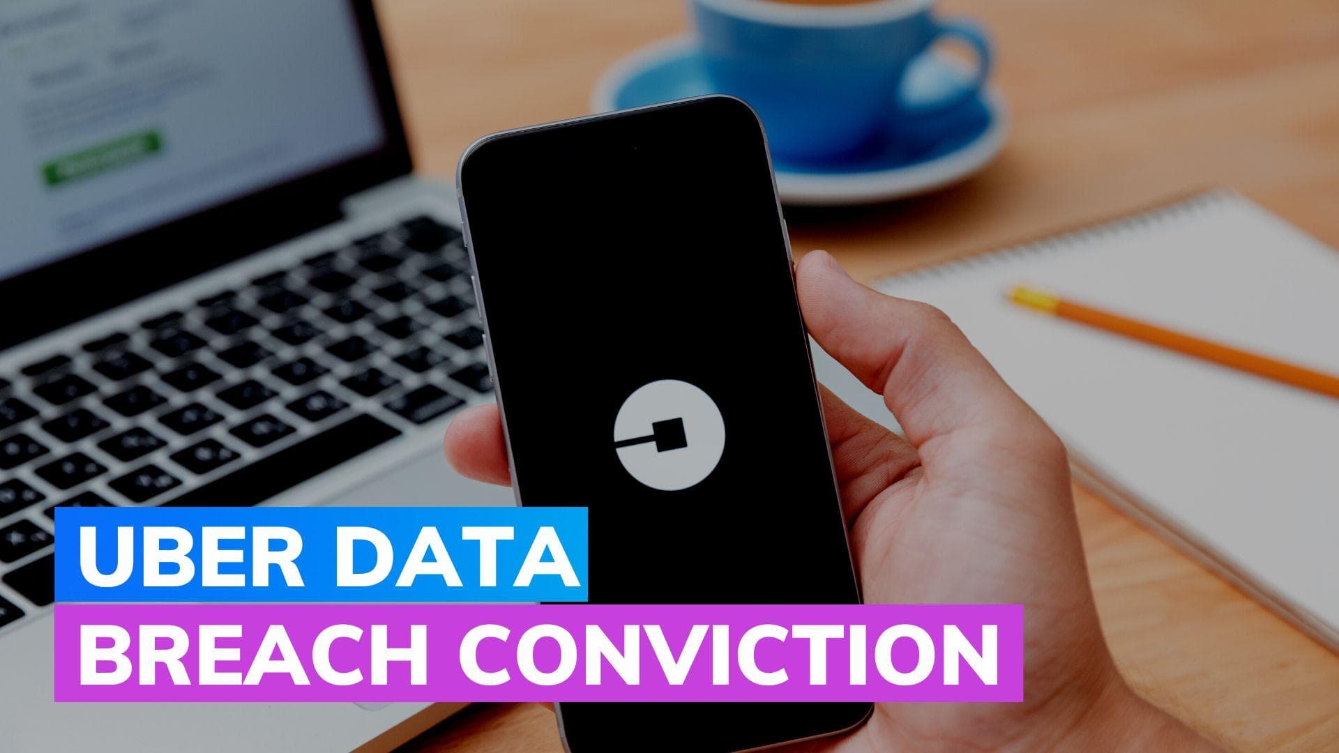 Former Uber security chief convicted in hack cover-up 