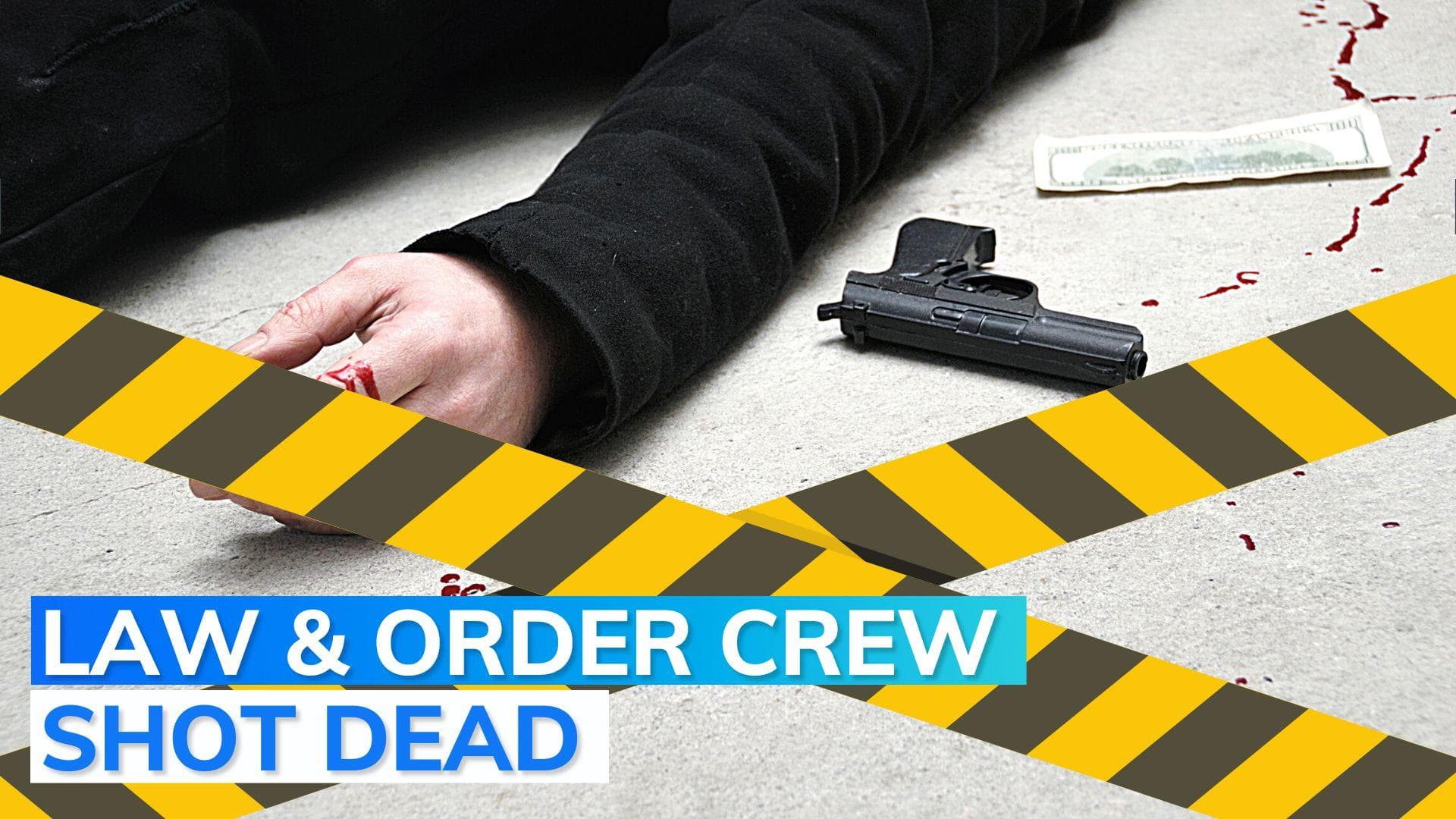 'Law & Order' film crew member shot dead at filming location