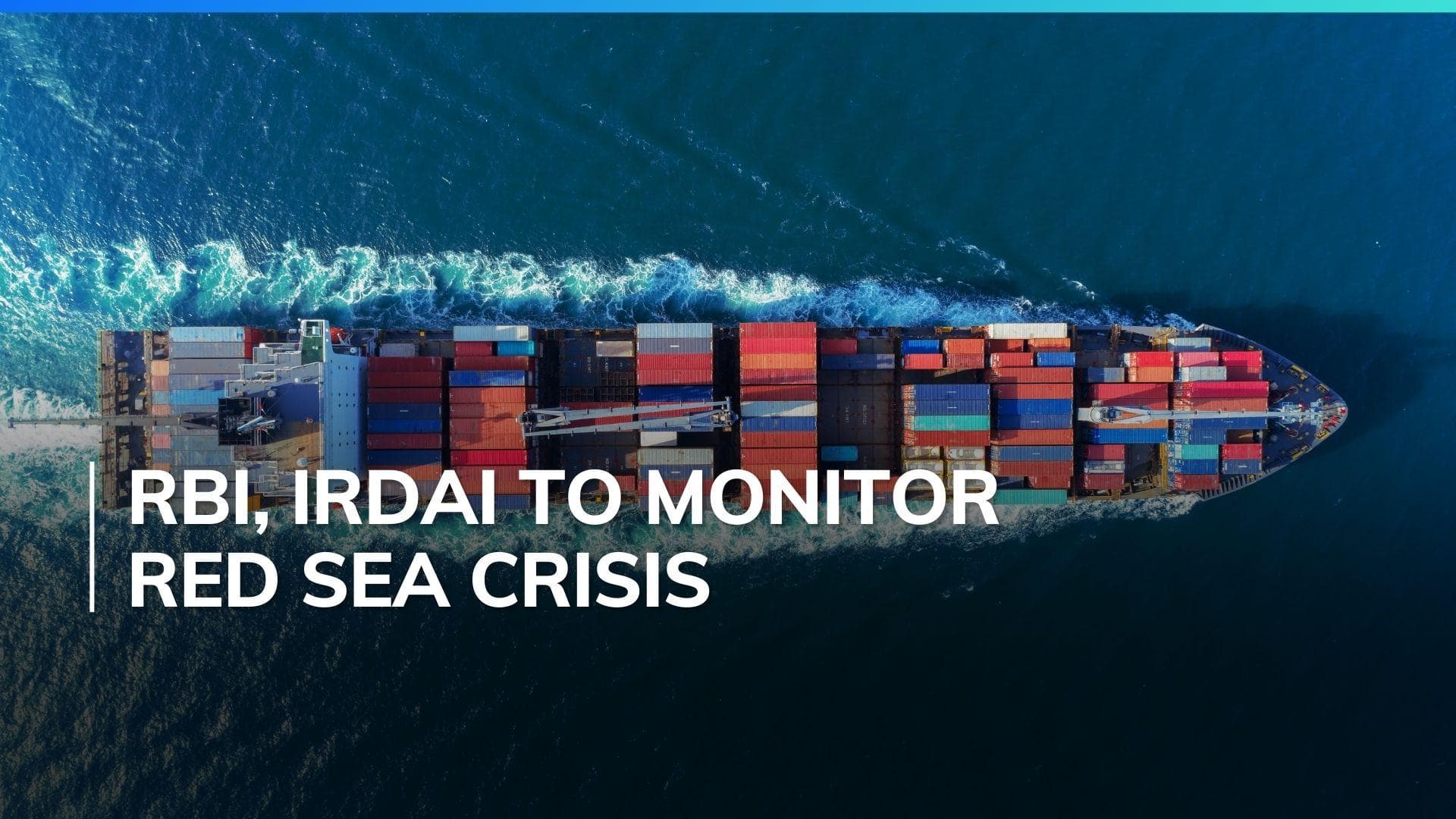 Red Sea Crisis: Finance Ministry writes to RBI and IRDAI to mitigate impact on Indian exports