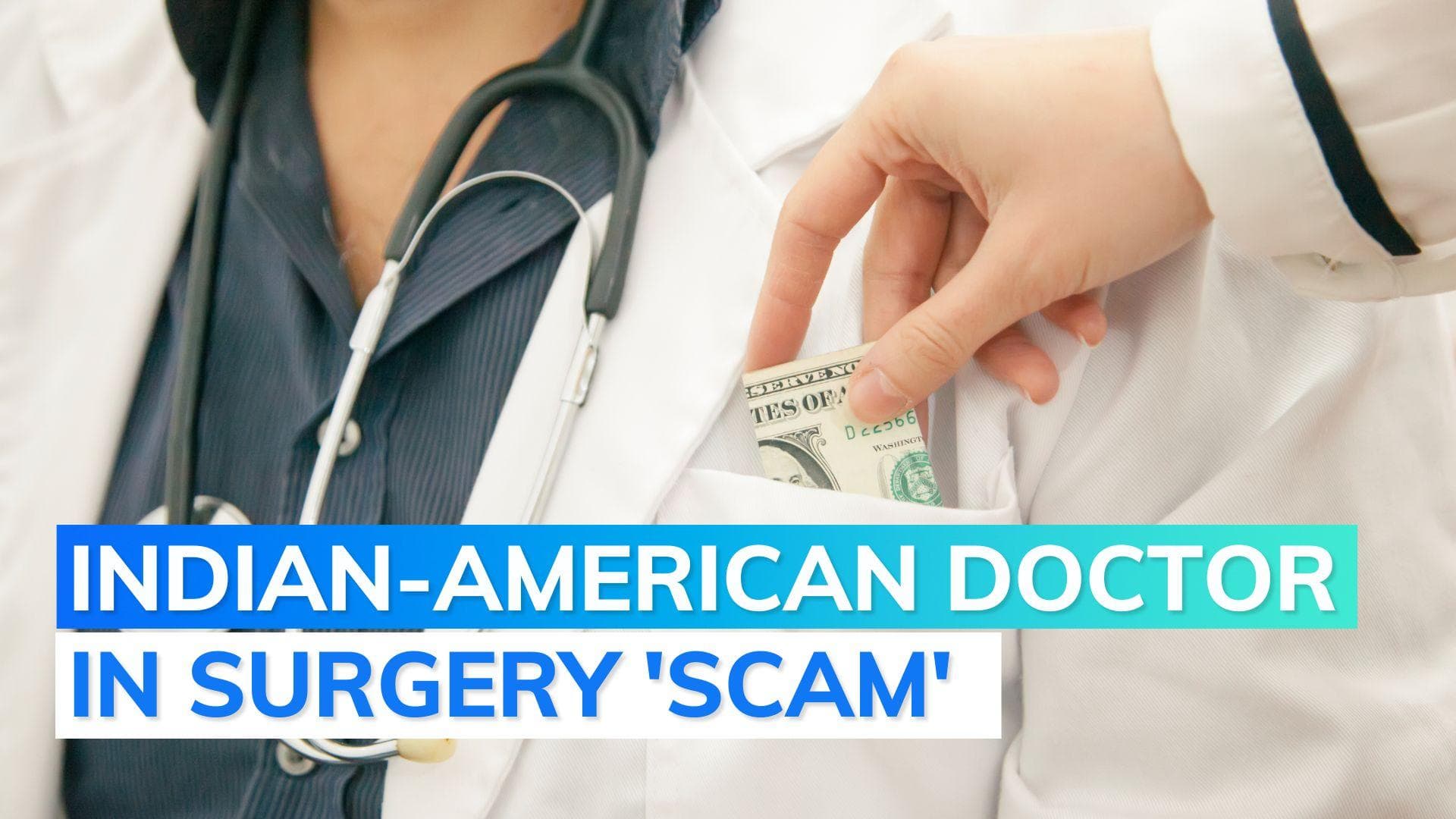 USA: Indian-American surgeon says he took $3 million bribes to refer patients to a hospital for surgeries