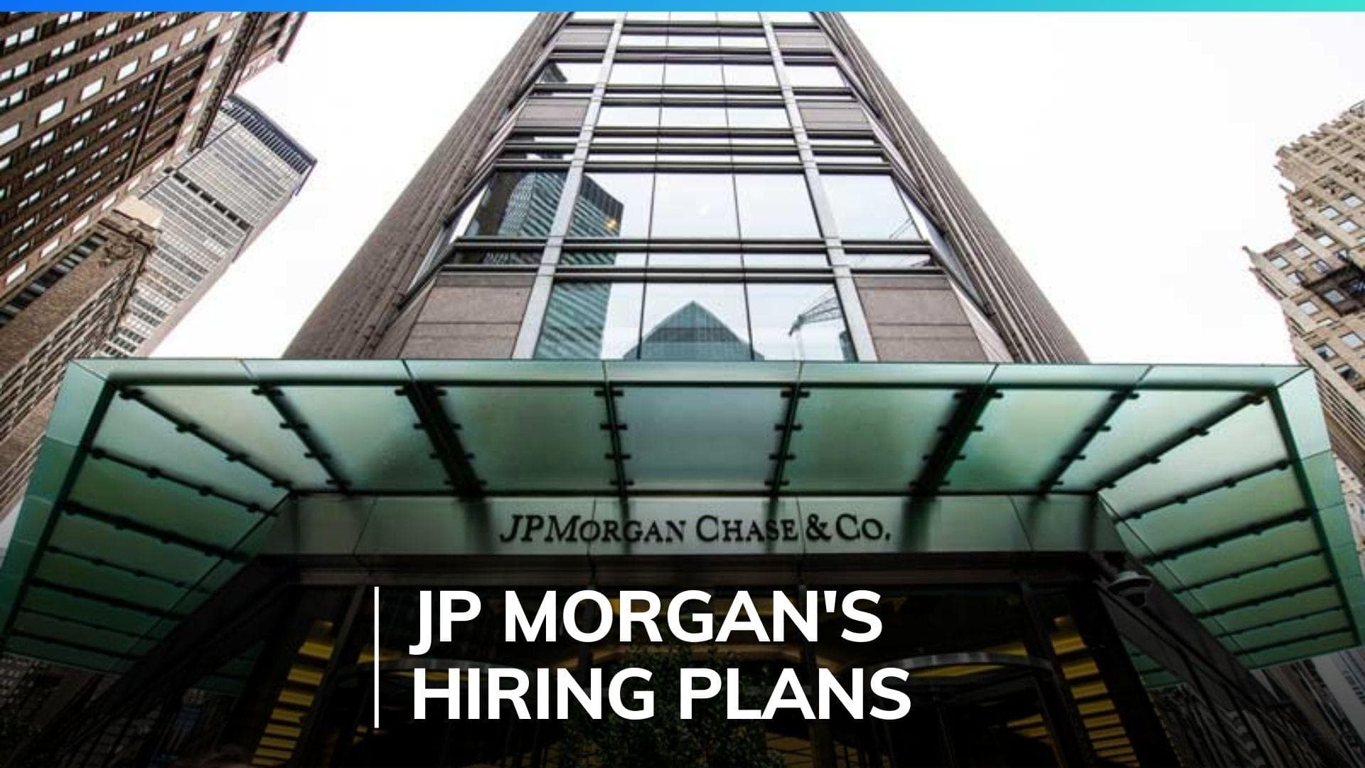 Amidst massive layoffs by banks, JP Morgan plans hiring as the sector revives