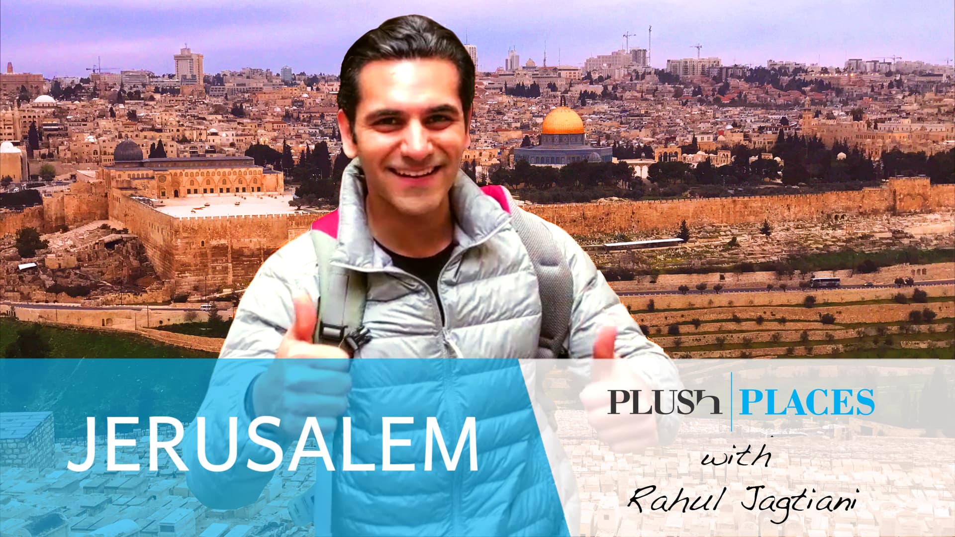 Things to do in Jerusalem | Plush Places with Rahul Jagtiani