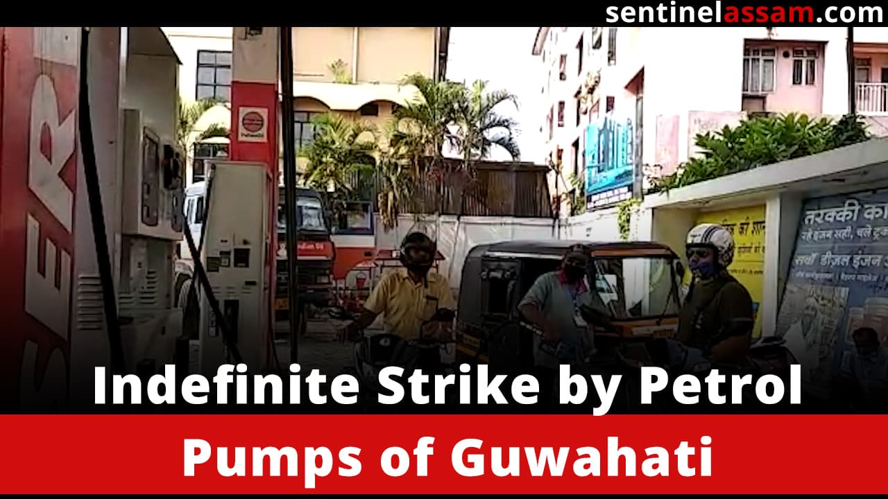  Indefinite Strike by Petrol Pumps of Guwahati