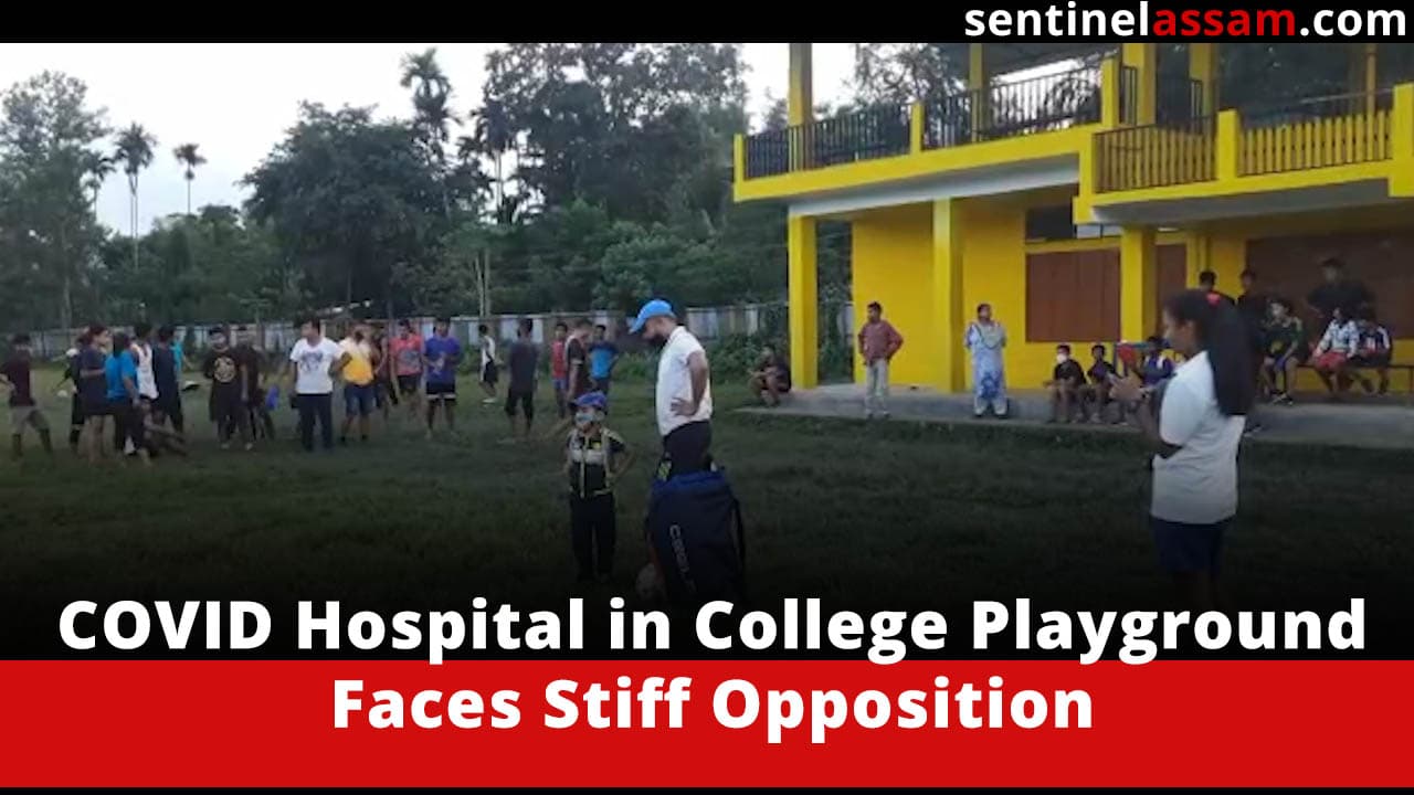 COVID Hospital in College Playground Faces Stiff Opposition
