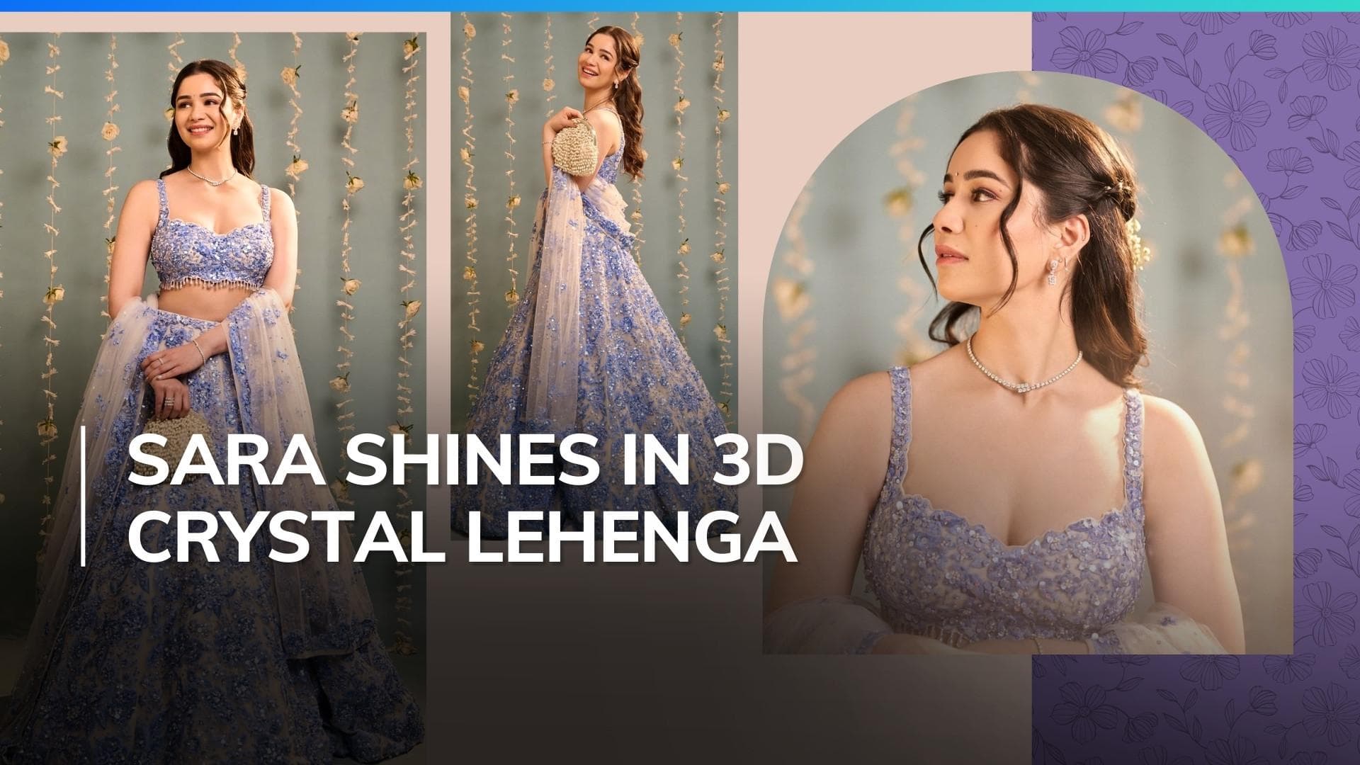 Sara Tendulkar swirls in powder blue floral lehenga worth ₹2.48 lakh. Seen yet?