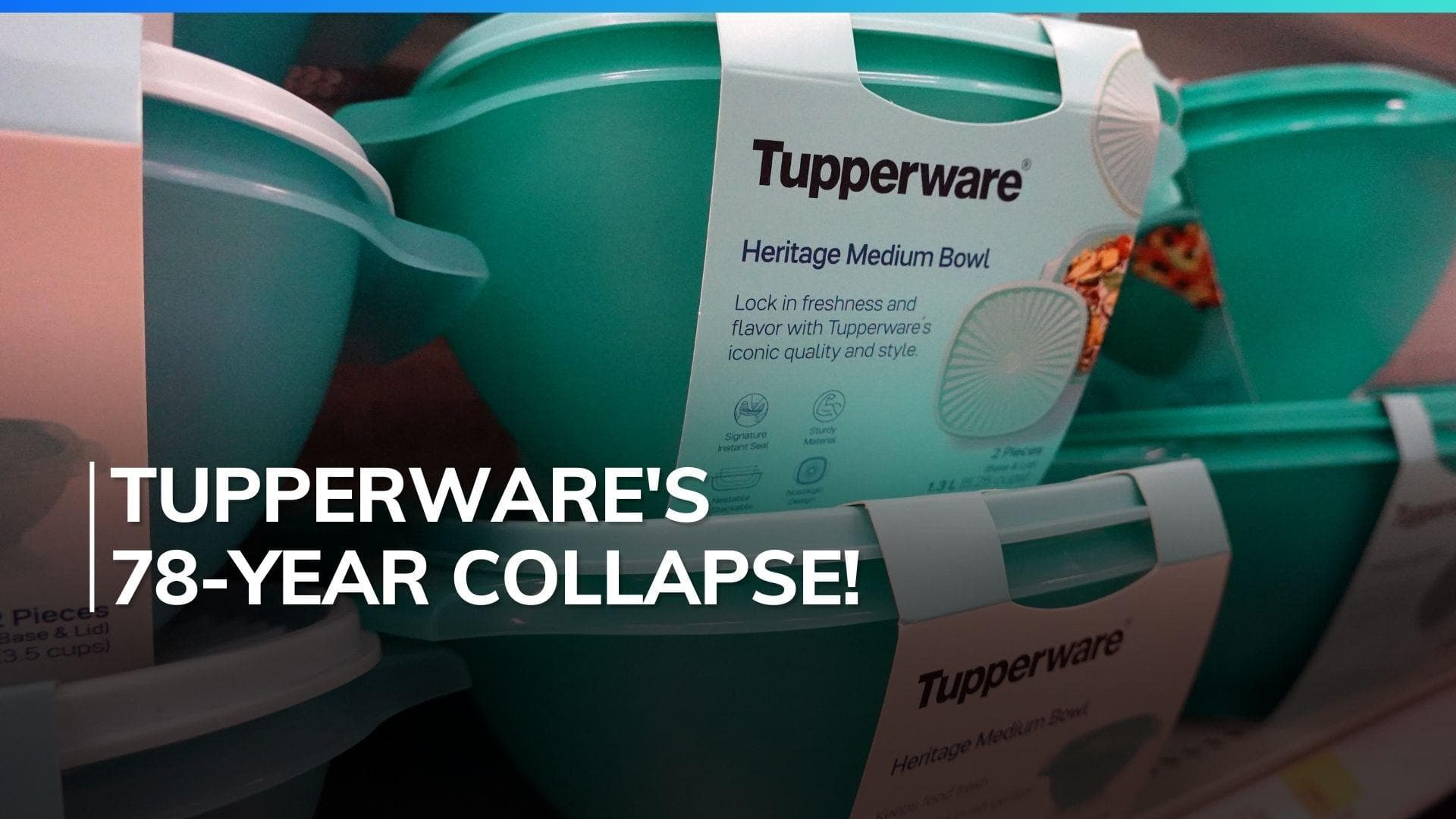 Tupperware Files for Bankruptcy After 78 Years: What Went Wrong?