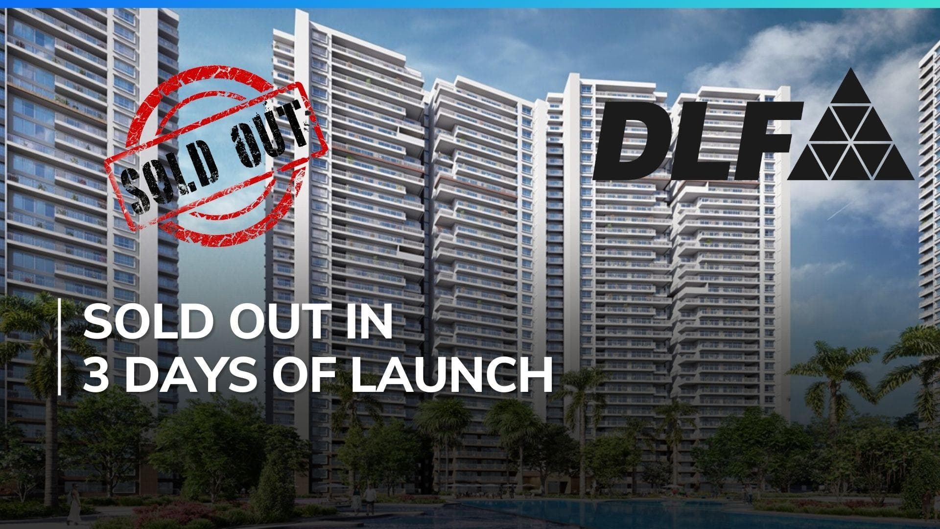 DLF sells Rs 5,590 cr worth apartments in Gurugram within 3 days of launch