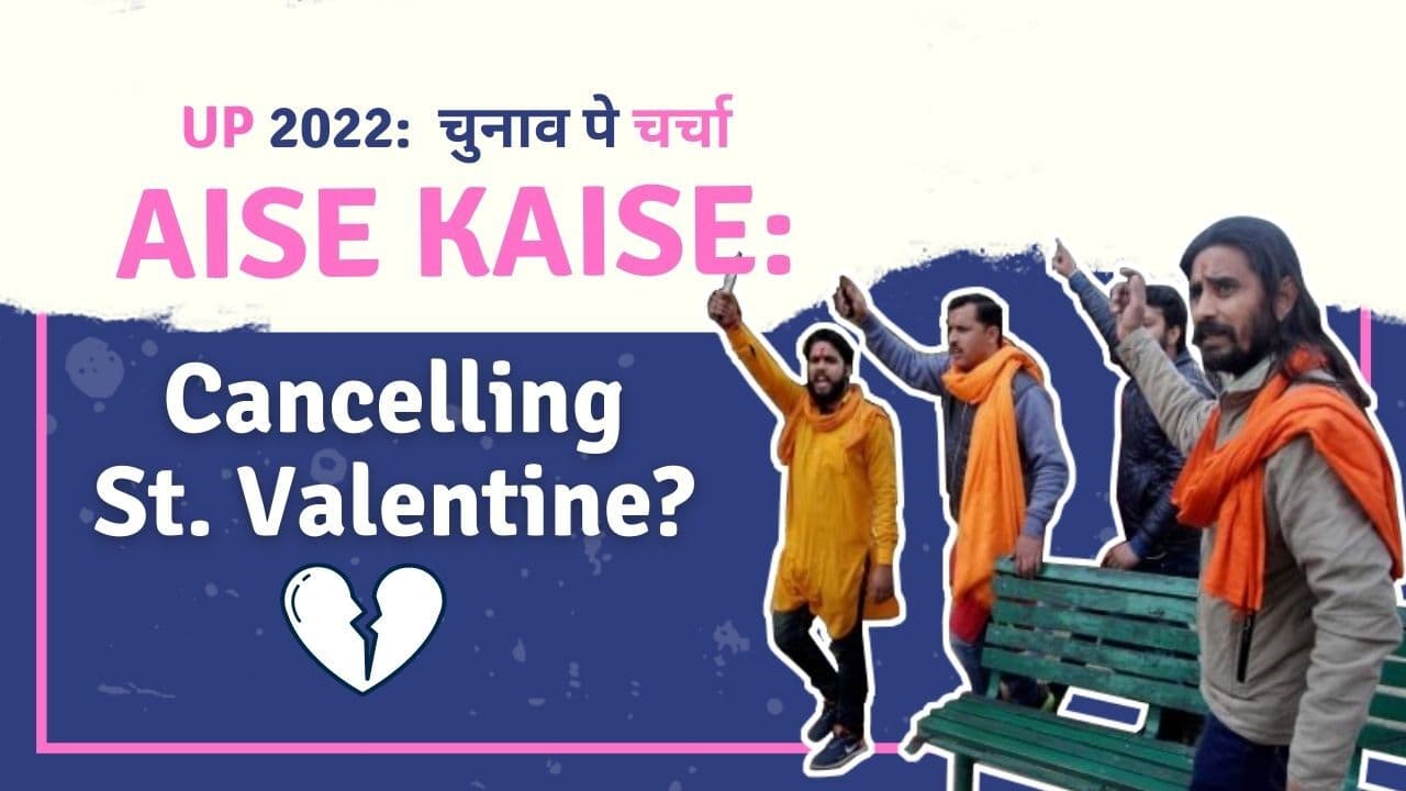 UP Election 2022: Chunaav Pe Charcha | Aise Kaise: Cancelling St. Valentine?