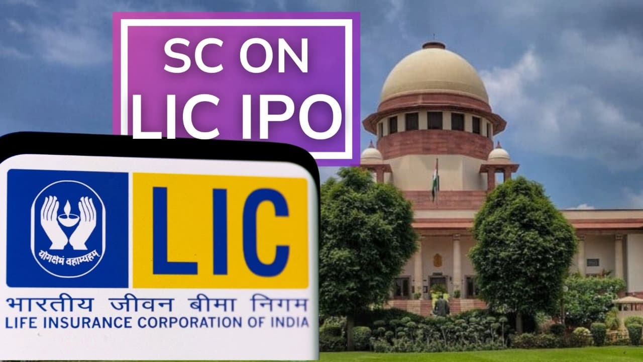 Supreme Court refuses stay on LIC IPO, Issues notice to centre 