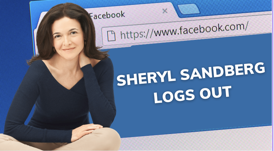 Sheryl Sandberg signs out of Facebook after 14 years