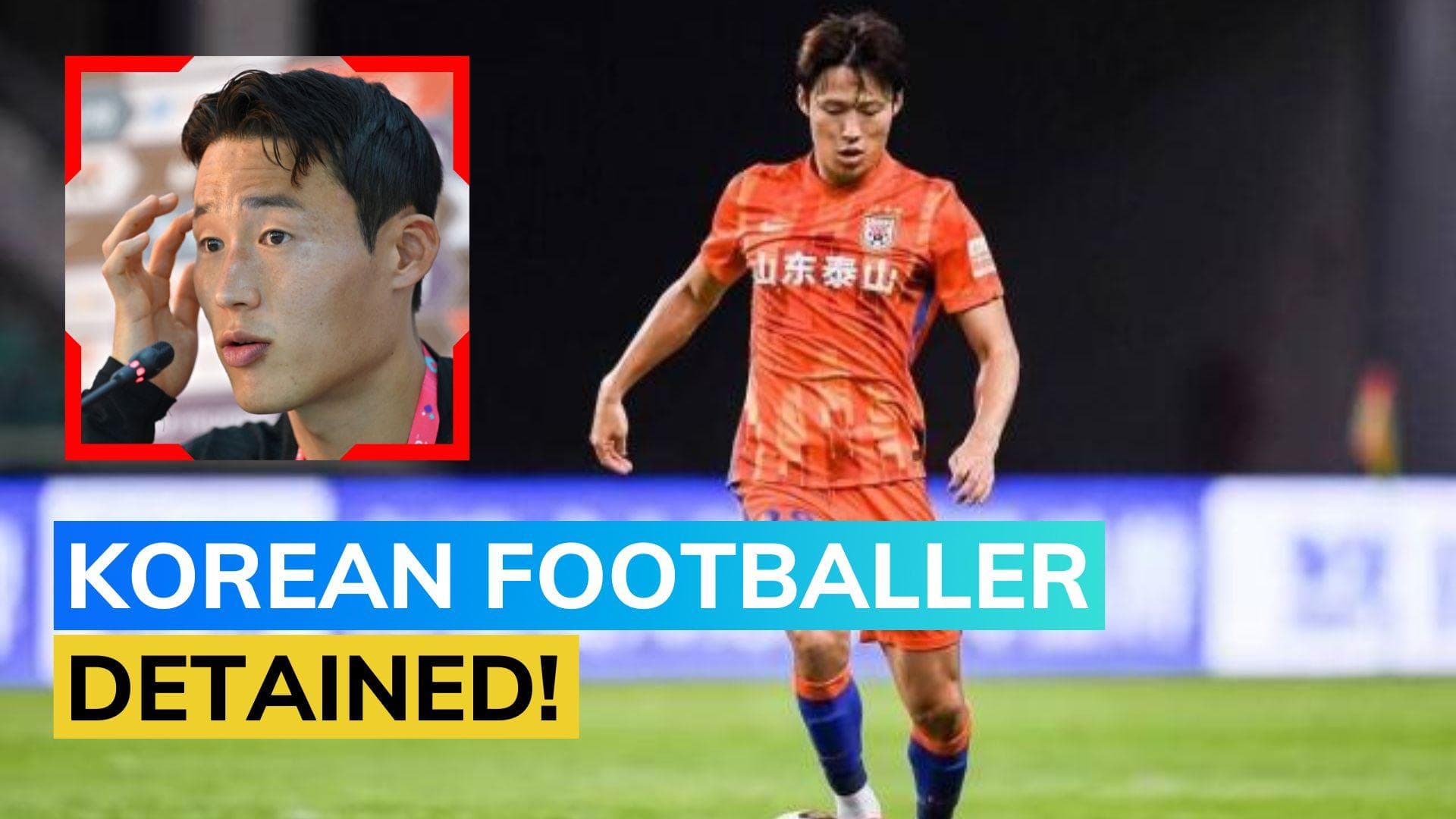 Chinese authorities detain South Korean midfielder Son Jun-ho on suspicion of taking bribe