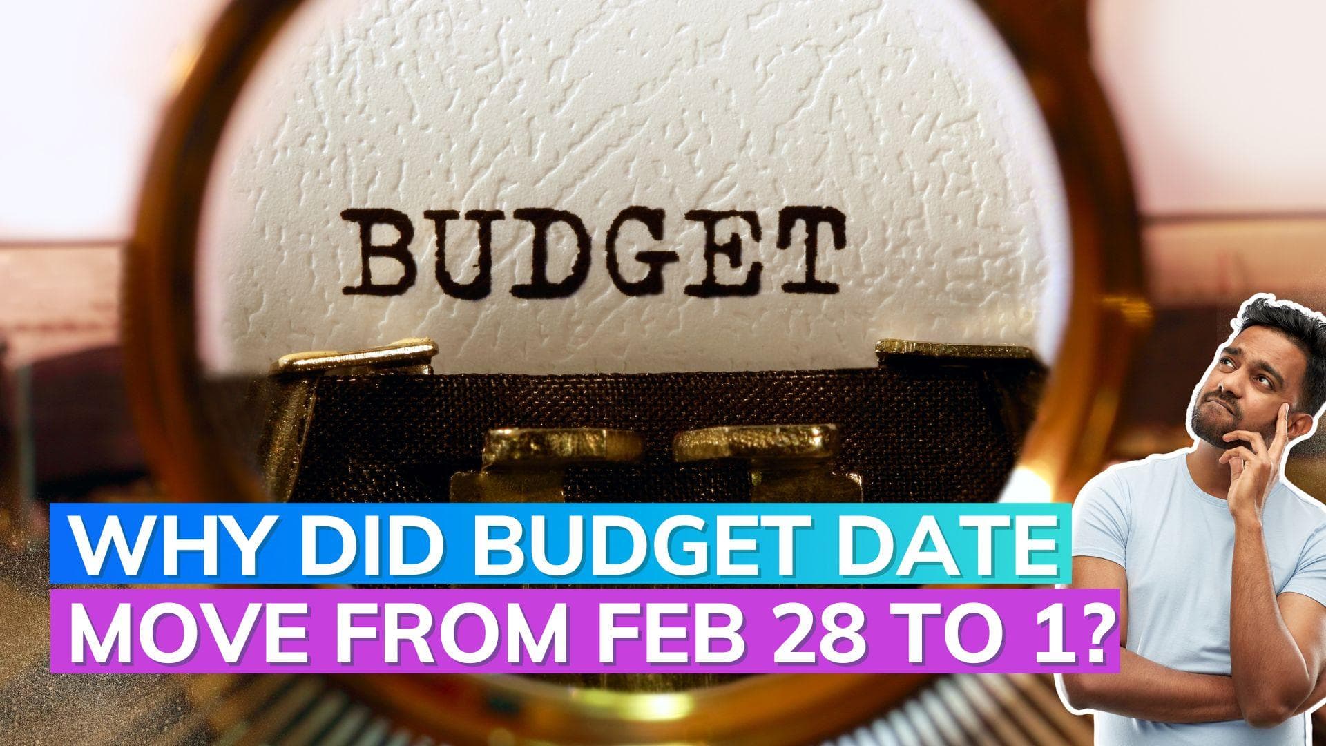 Budget 2024: What's the reason behind the shift in Budget date from February 28 to February 1?