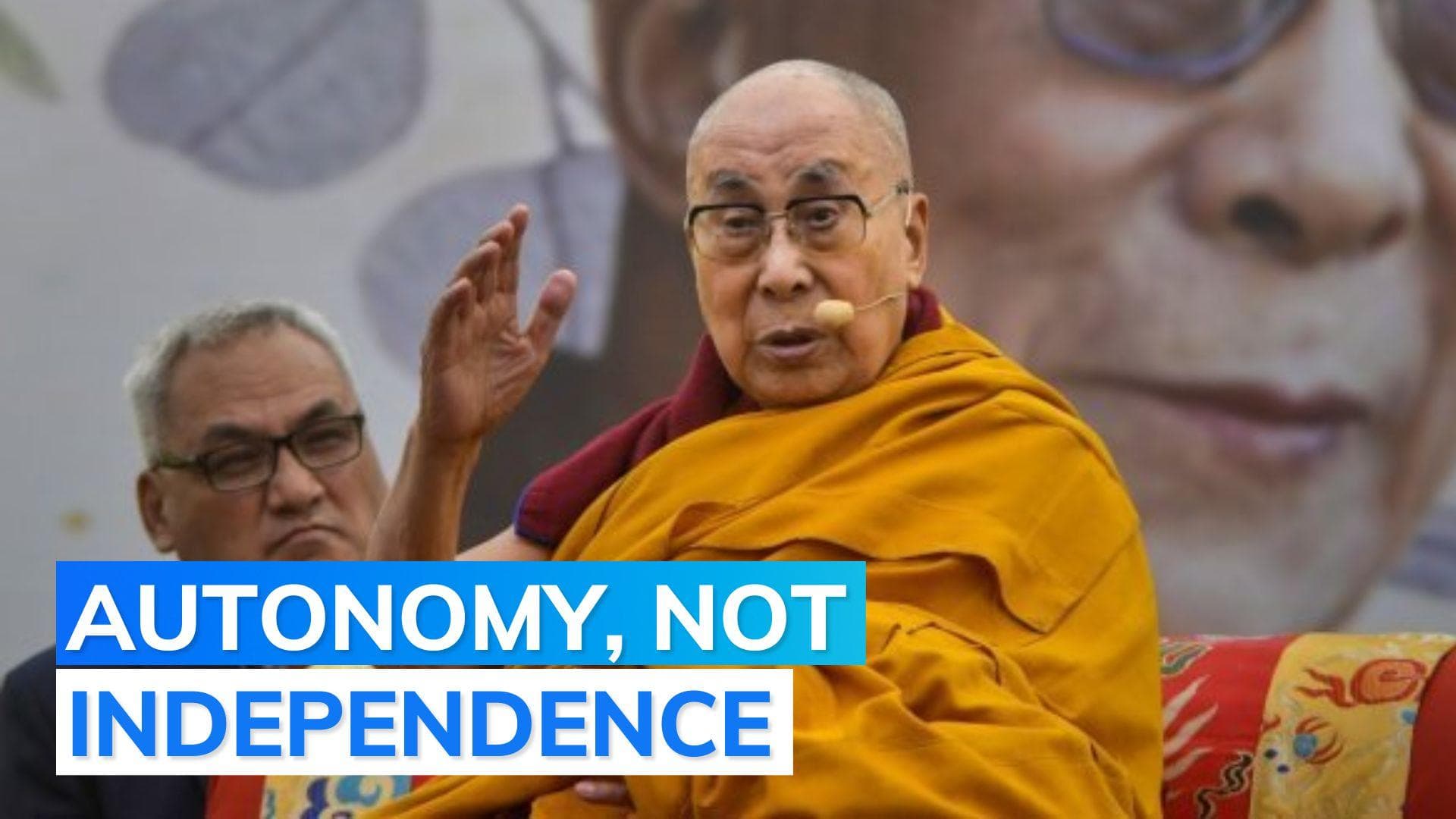 Watch: what Dalai Lama said about Tibet gaining independence from China
