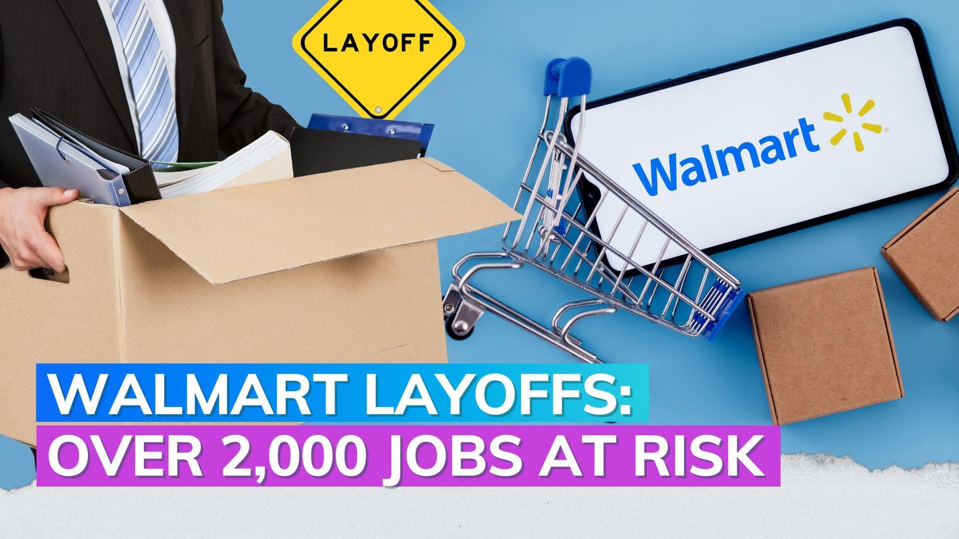 Walmart to eliminate over 2,000 jobs in e-commerce warehouses