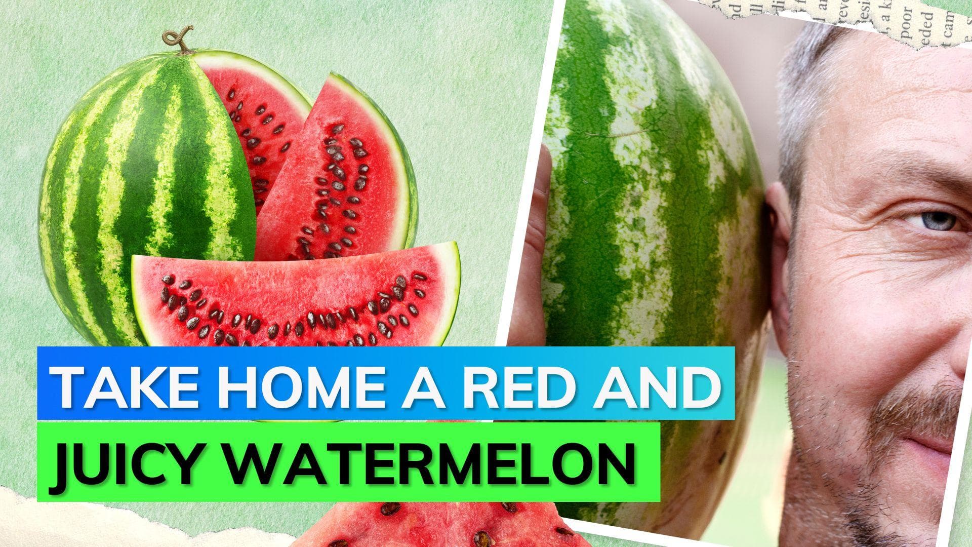 Make sure you pick the right watermelon; follow these tips to never get tricked again