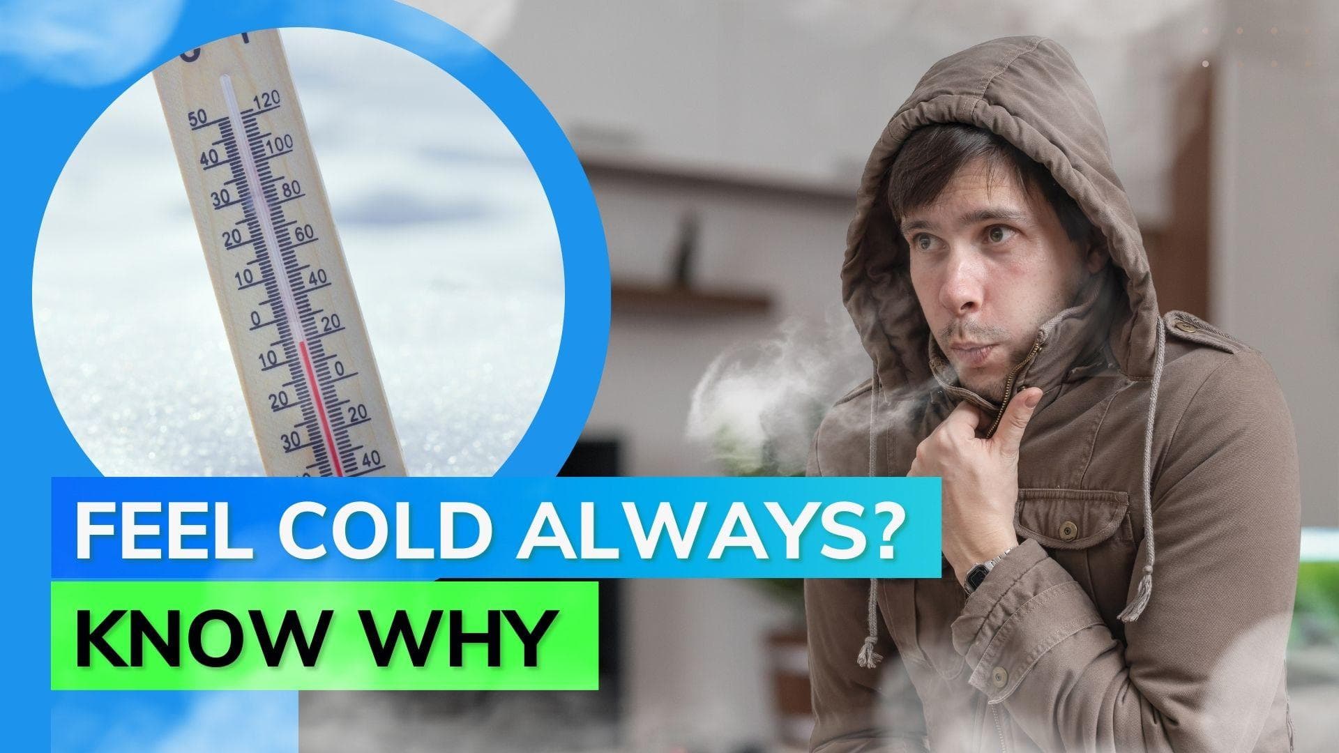 Feel cold much more than others? These could be the reasons behind it