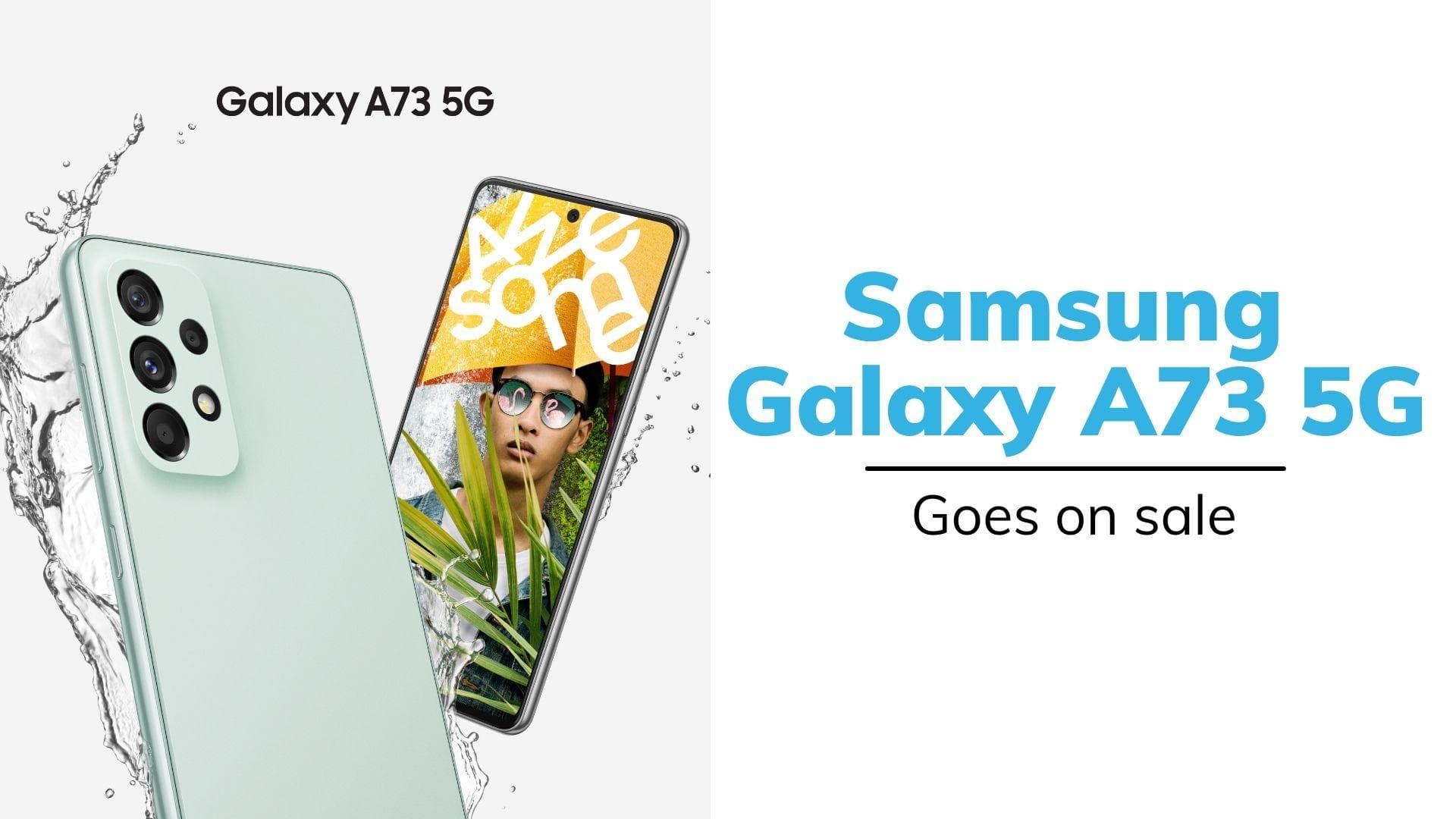 Samsung Galaxy A73 5G goes on sale in India: check price, specs
