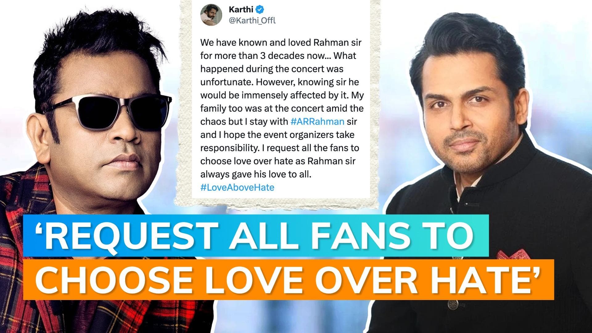 Karthi comes out in support of AR Rahman; shares his family was in chaos at Chennai concert