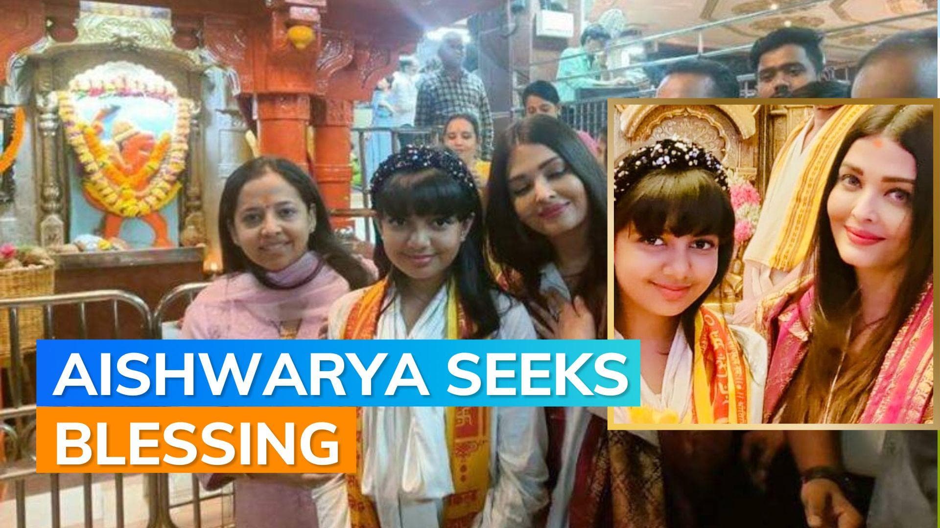 Aishwarya Rai Bachchan visits Siddhivinayak temple with daughter Aaradhya on her birthday