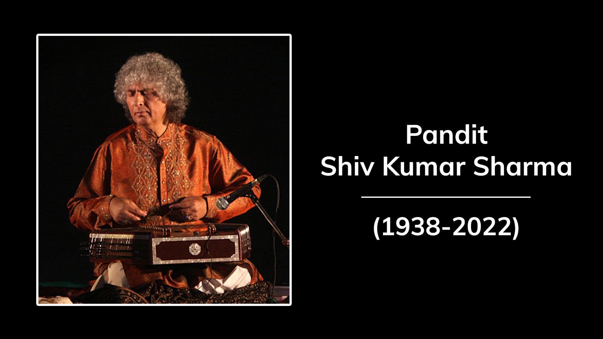 Santoor maestro Pandit Shiv Kumar Sharma dies at 84