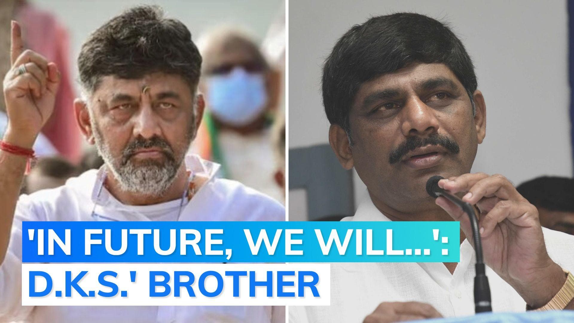 Warning by DK Shivakumar's brother to Congress: 'not fully happy; will see...'