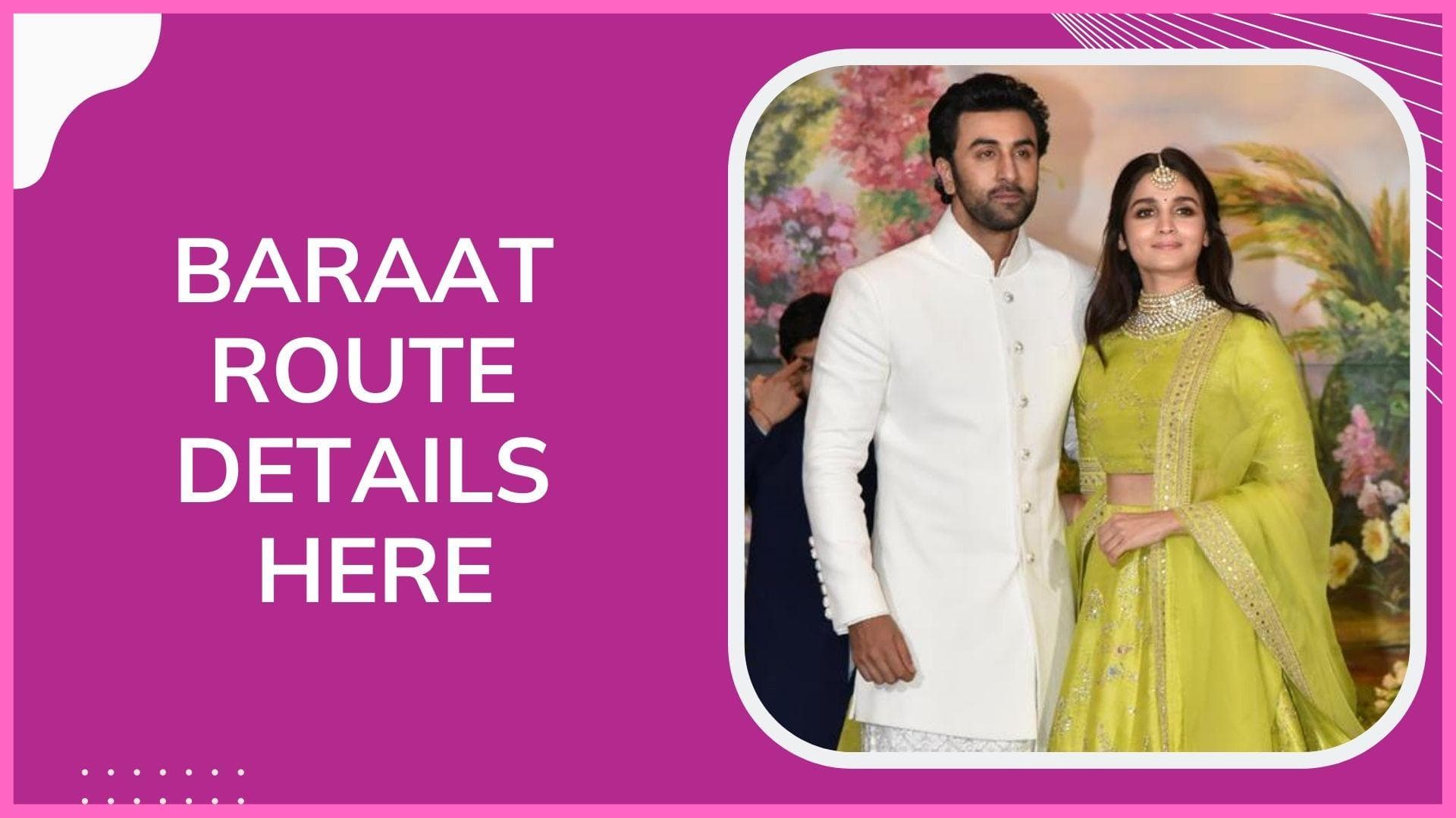 Ranbir Kapoor and Alia Bhatt’s wedding: Baraat to start from Krishna Raj Bungalow to Vastu 