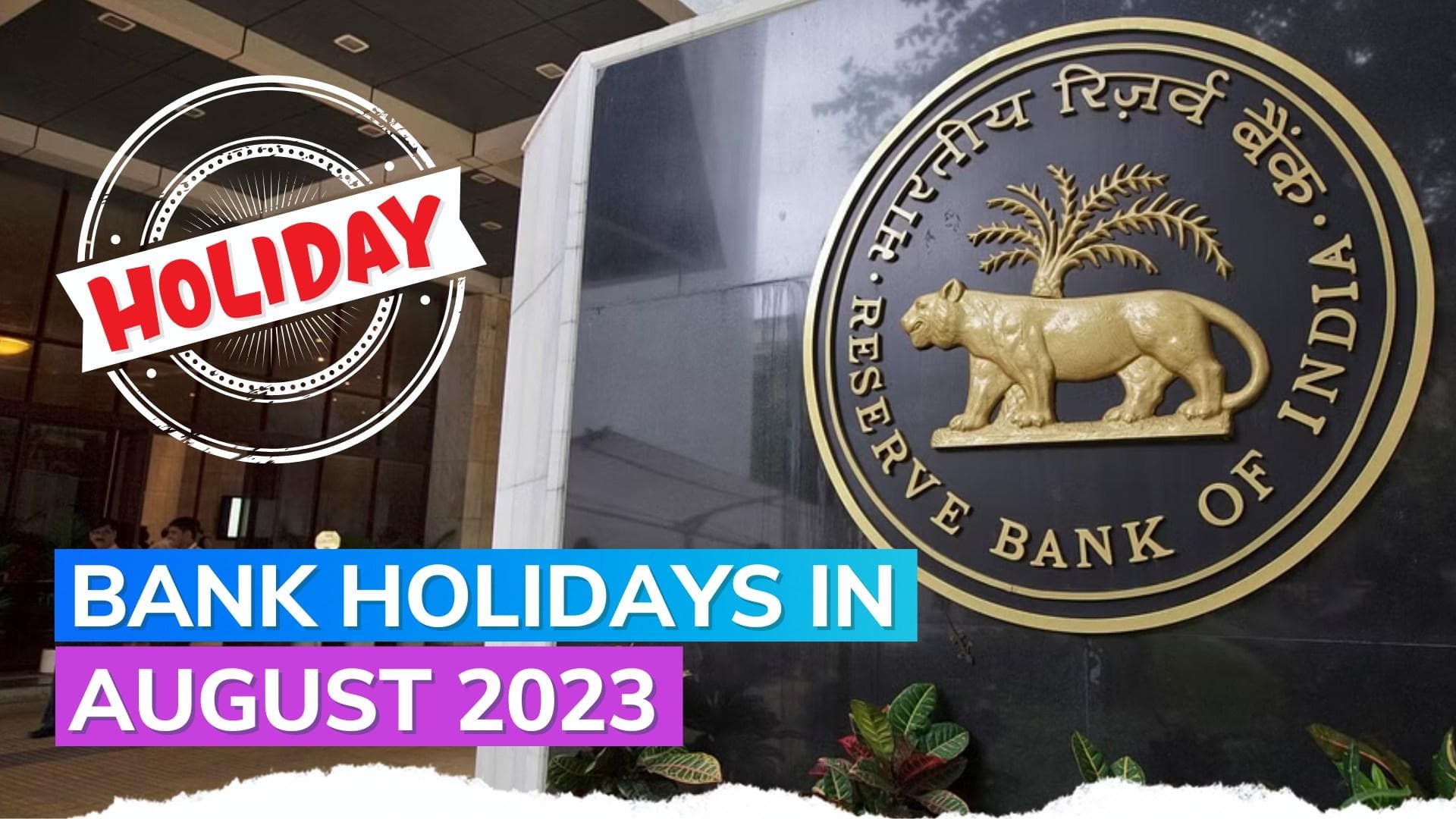 Bank holidays in August 2023: Banks to remain closed for 14 days in August