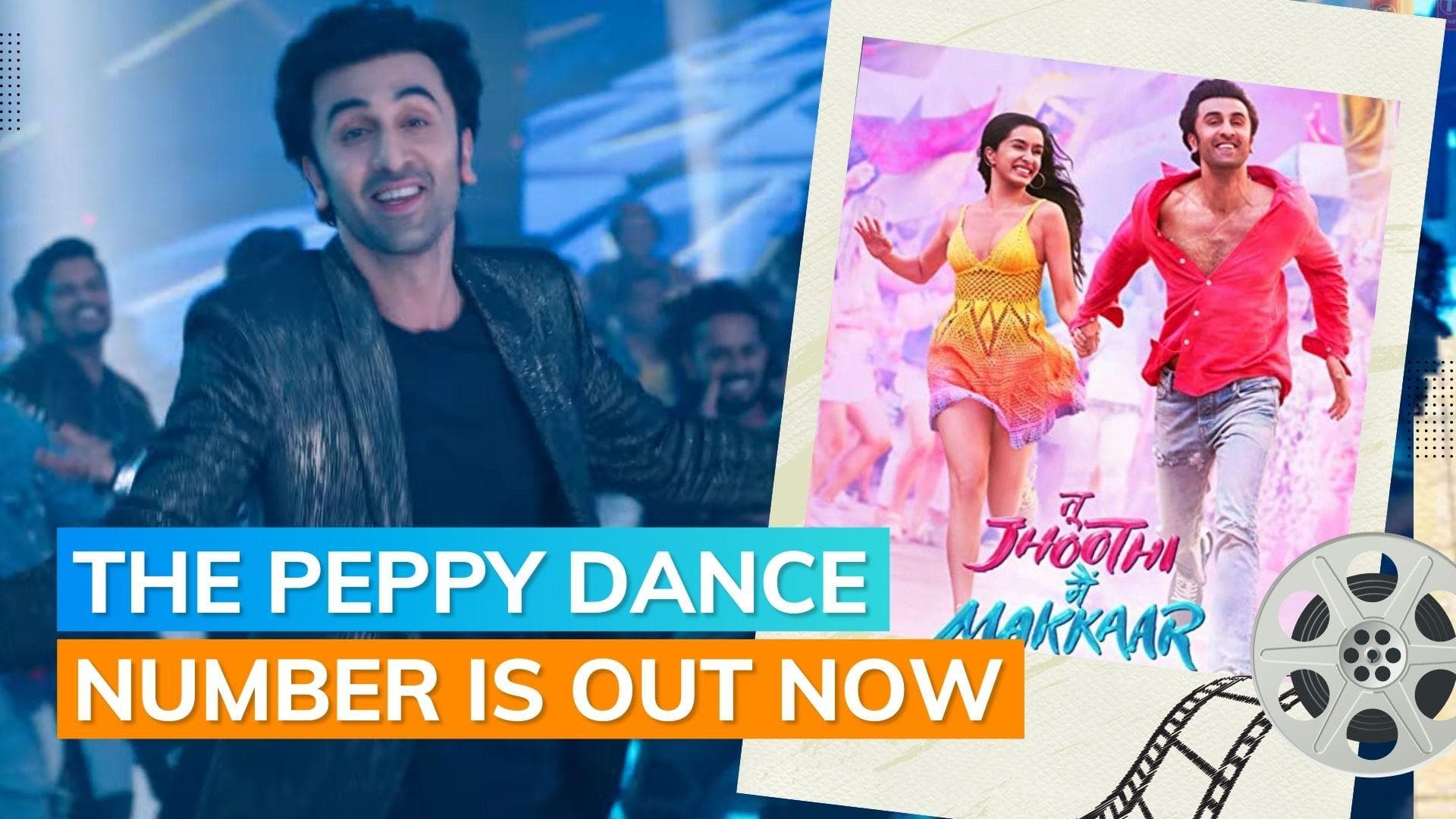 'Tu Jhoothi Main Makkaar': Ranbir Kapoor grooves to the new party song 'Pyaar Hota Kayi Baar Hai'