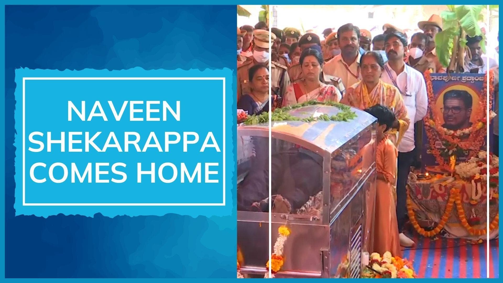 Russia War: 20 days after his death, body of student killed in Ukraine reaches Bengaluru