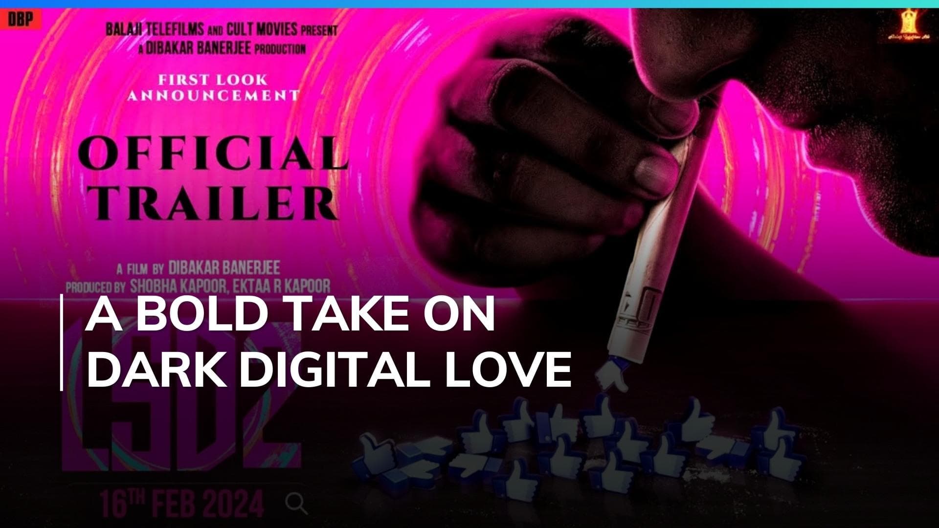 ‘Love Sex Aur Dhoka 2’ trailer out: Dibakar Banerjee presents love in digital era in its boldest form 