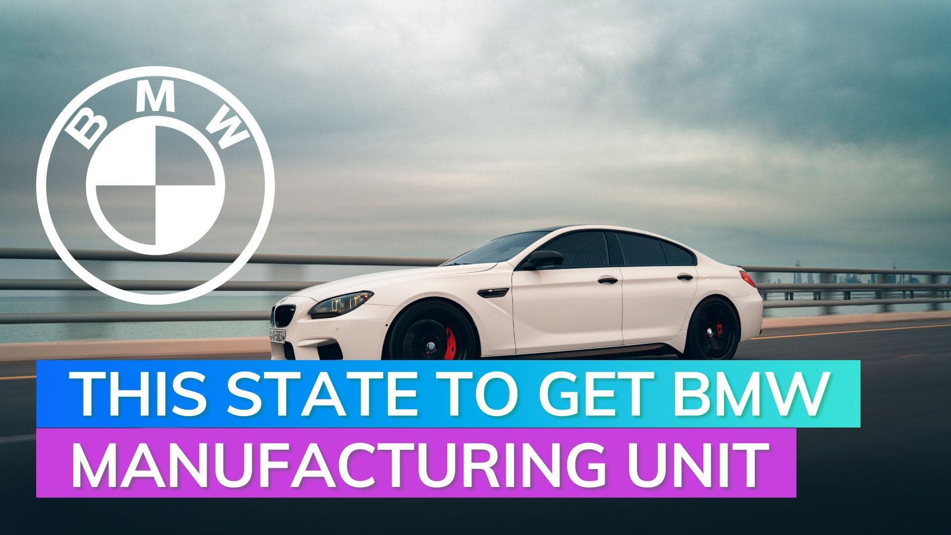 This Indian state to get BMW manufacturing unit 