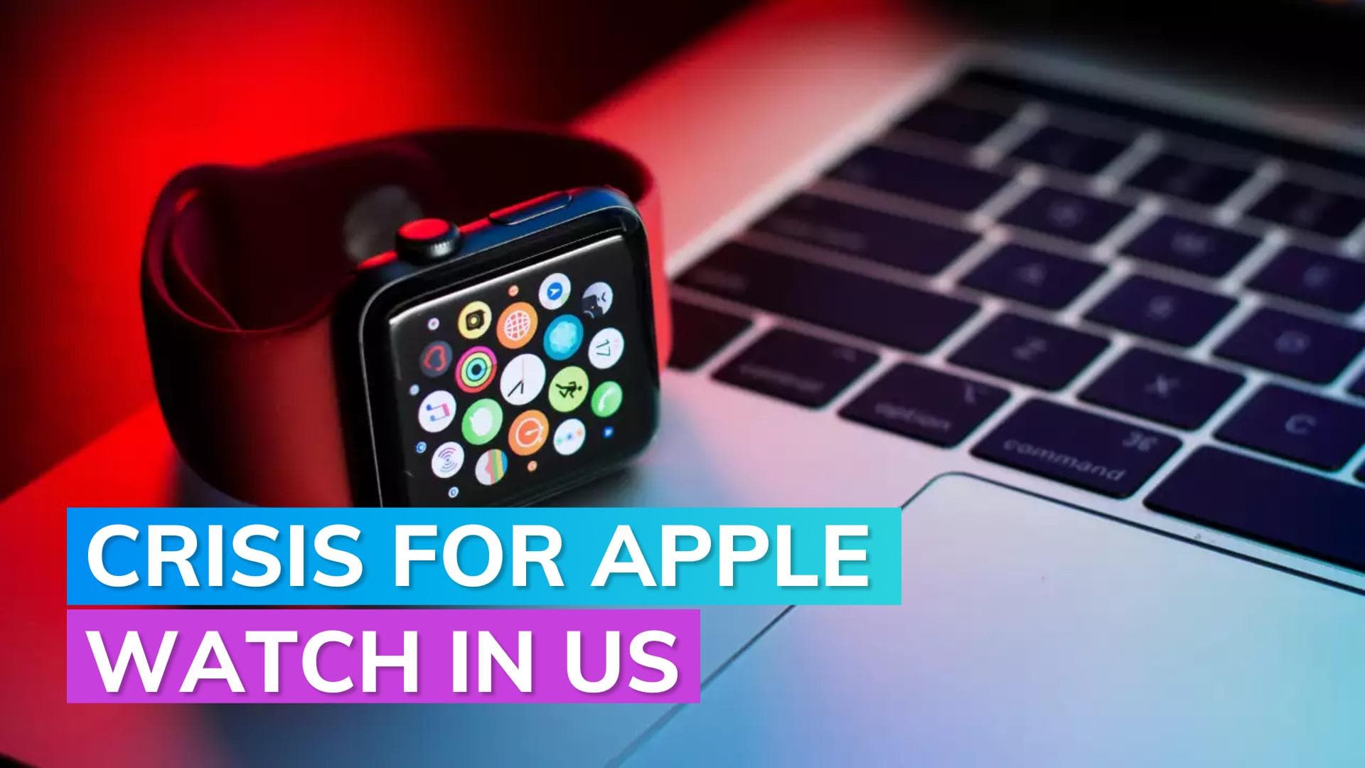 Apple puts emergency request to stop US watch import ban