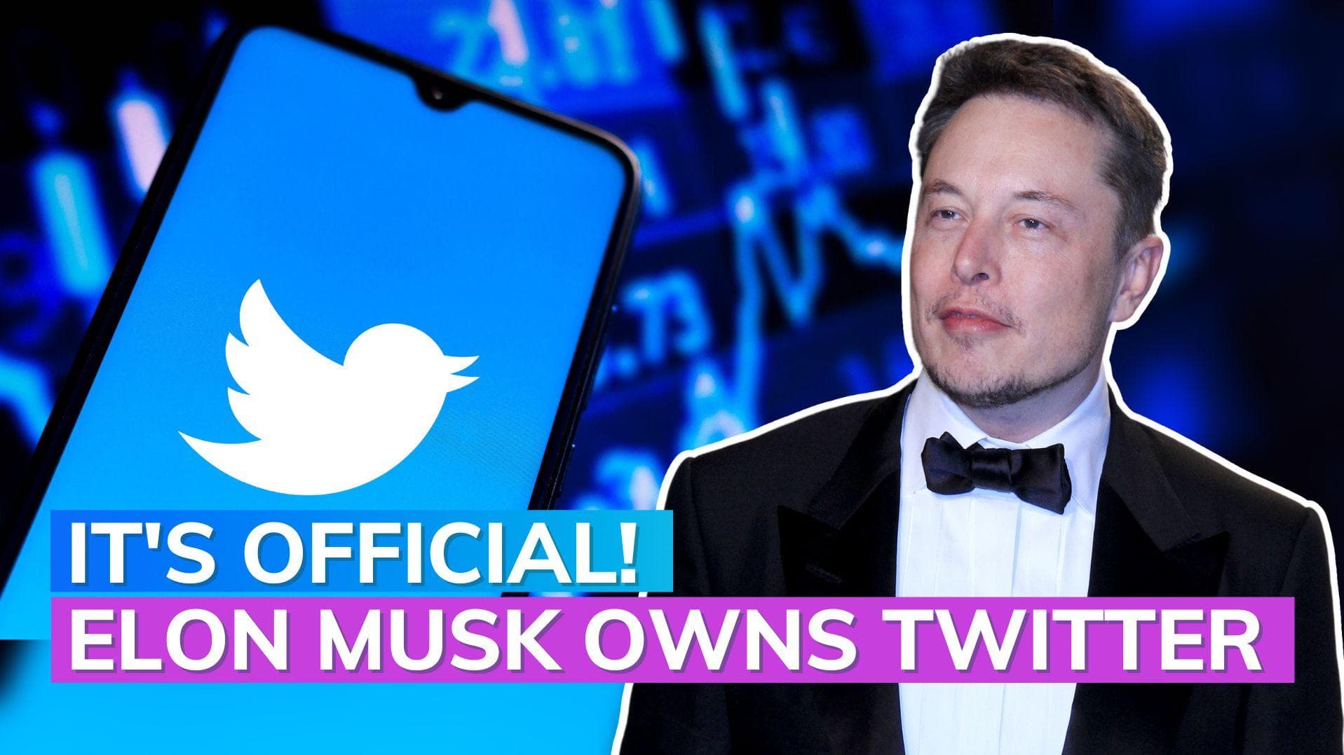 It's official! Elon Musk owns Twitter 