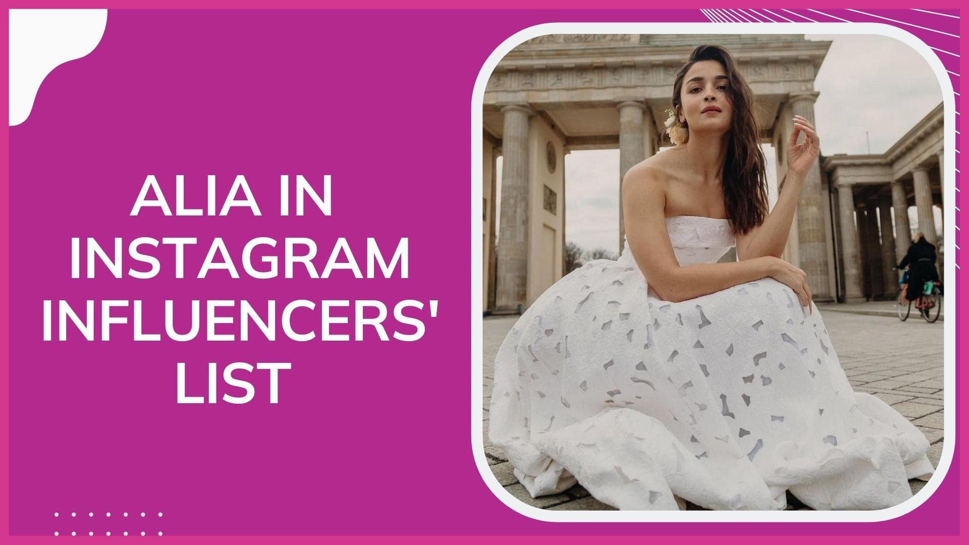 Alia Bhatt becomes only Indian actor in 'Top 10 Celeb Instagram Influencers' list