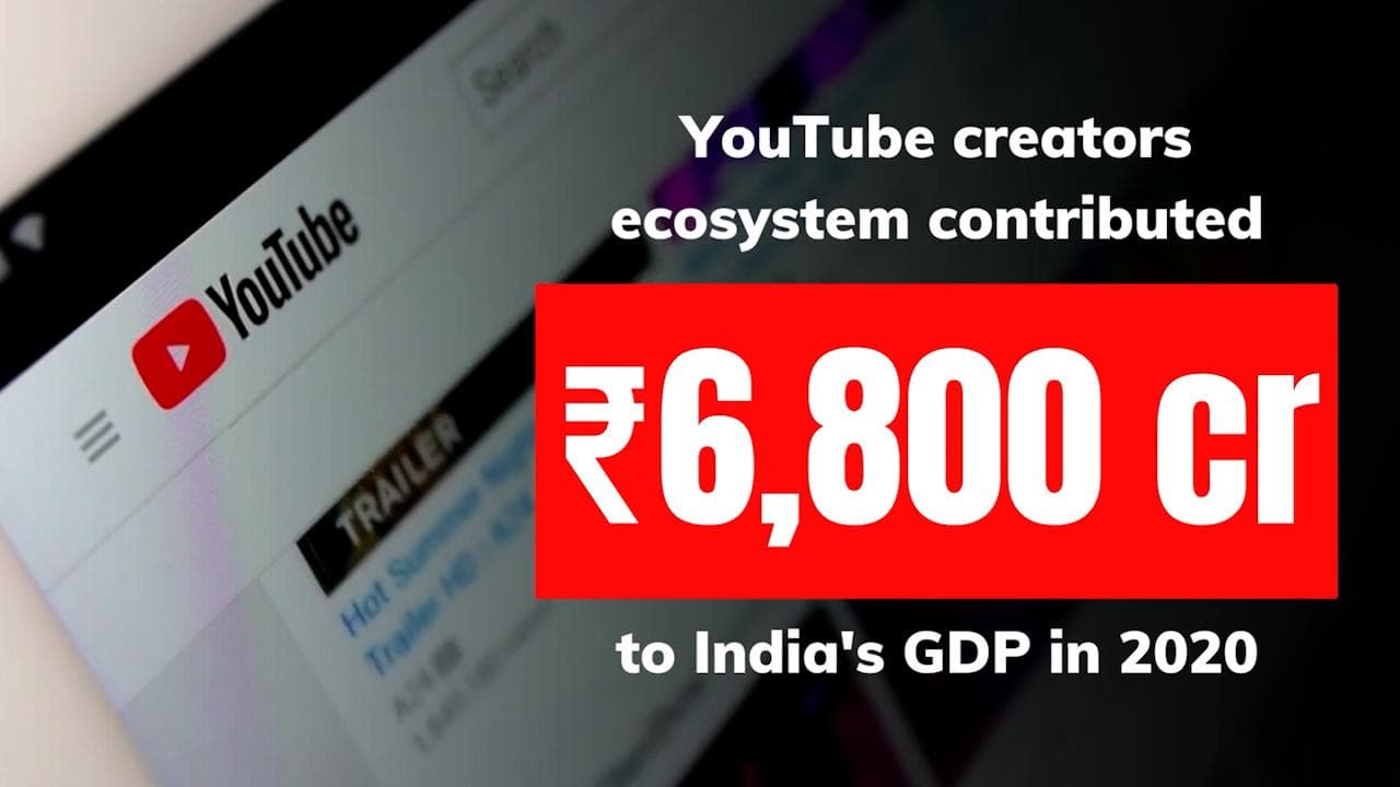 YouTube Money: Content creators contributed Rs 6,800 crore to India GDP