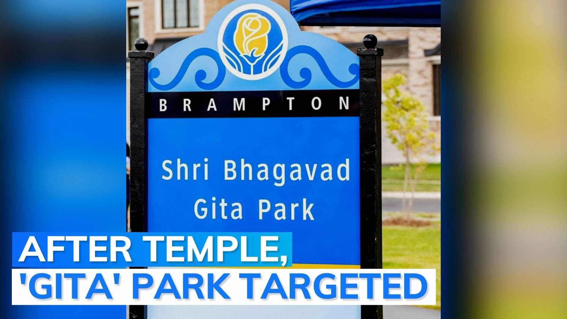 Canada: after 'hate crime' at Bhagavad Gita Park, India demands 'prompt action'