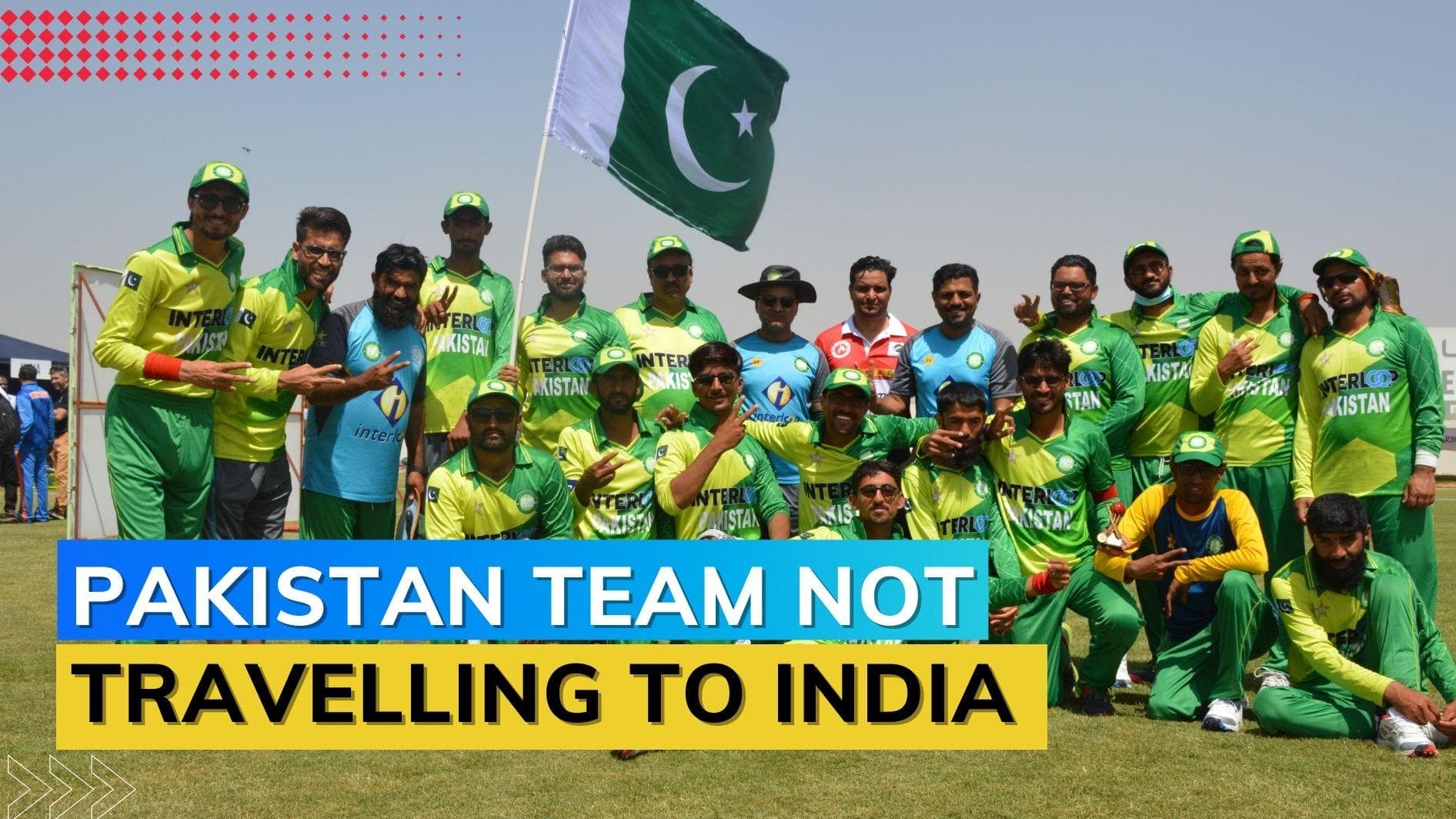 Pakistan not coming to India for T20 World Cup for Blind