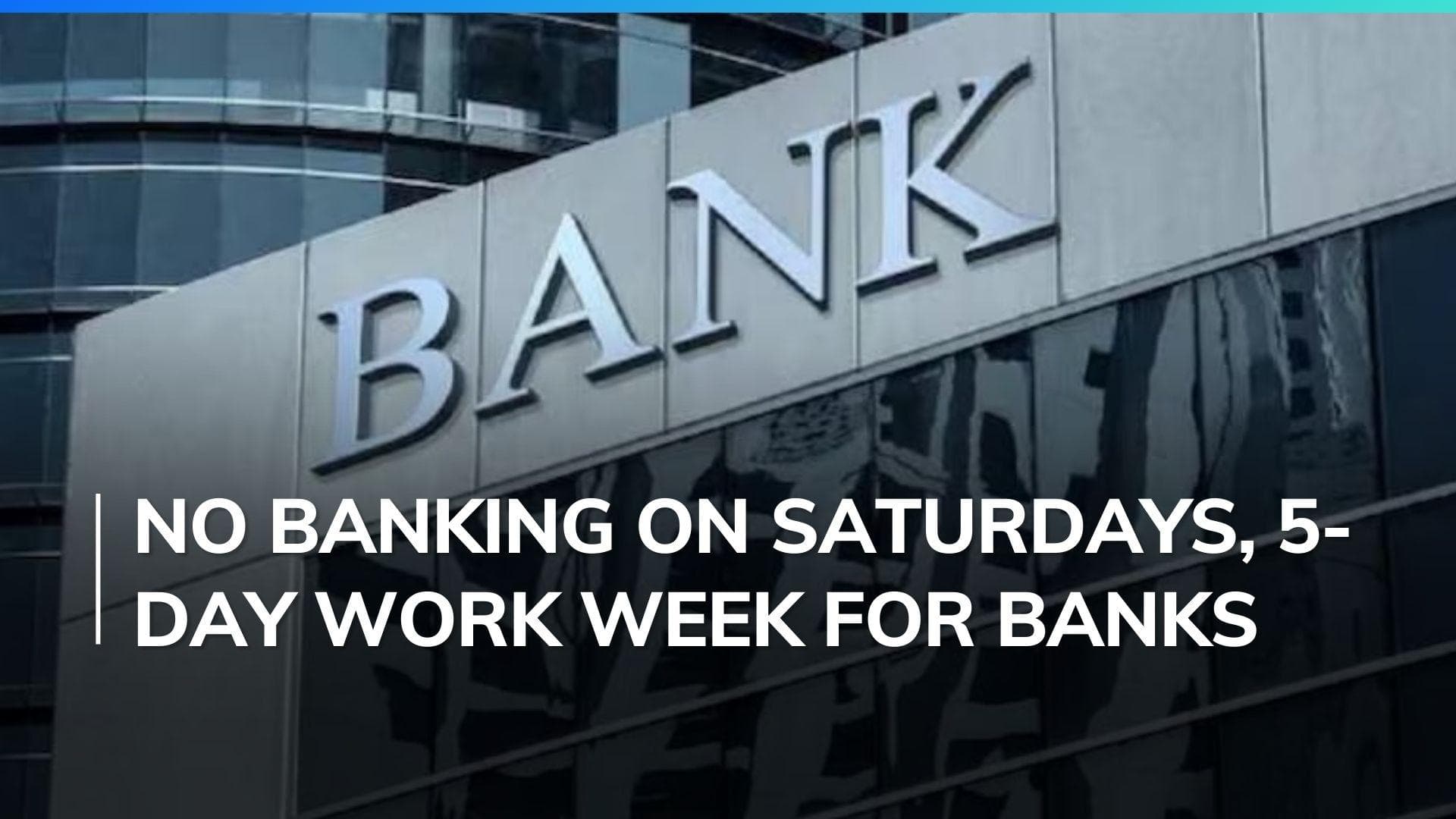 Now banks won't open on Saturdays; Government bank employees to also get 17% salary hike
