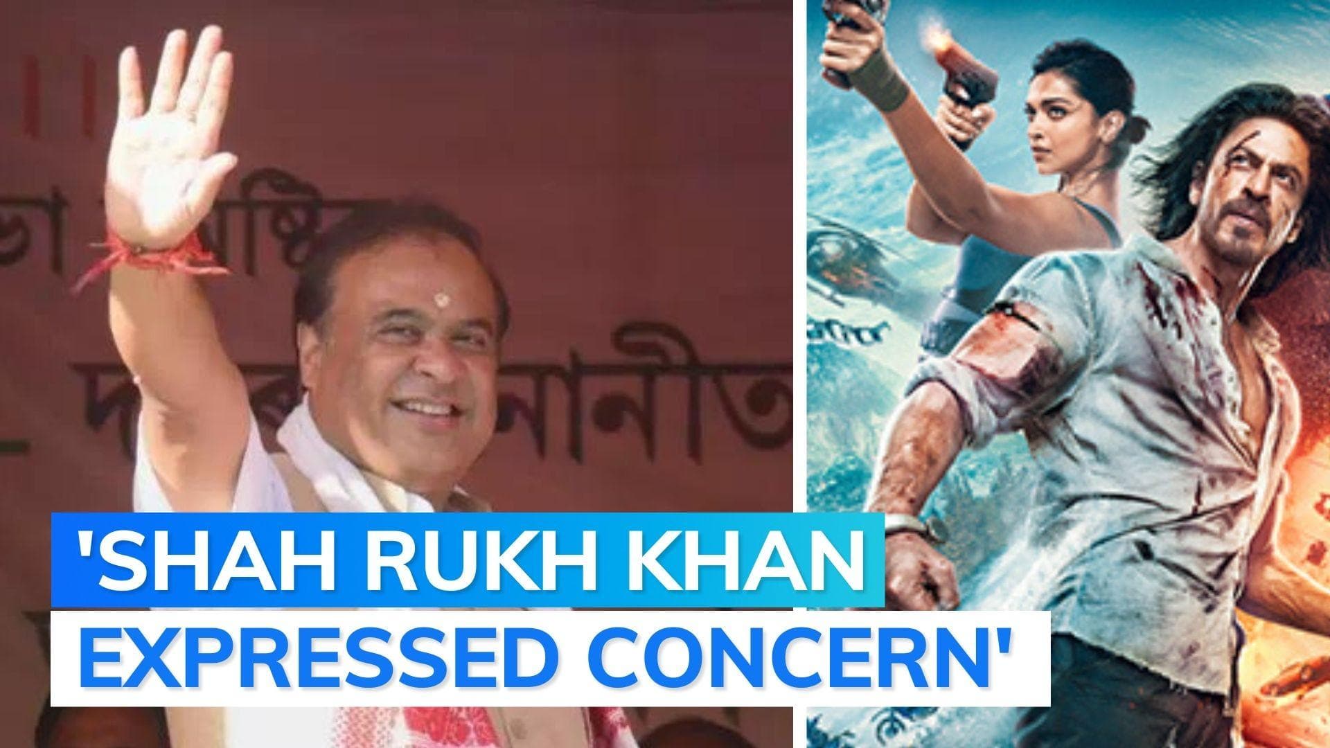 After 'who is SRK?' remark, Assam CM says actor dialed him over protest against 'Pathaan'