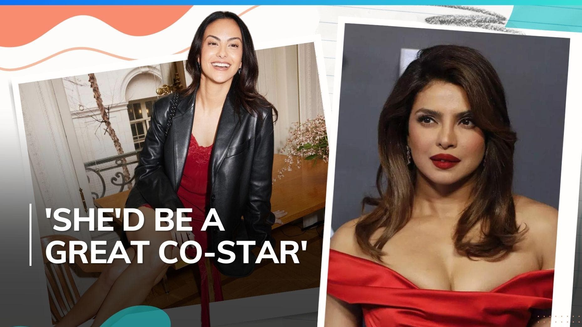 'Upgraded' star Camila Mendes wishes to collaborate with Priyanka Chopra Jonas: 'She's brilliant' 