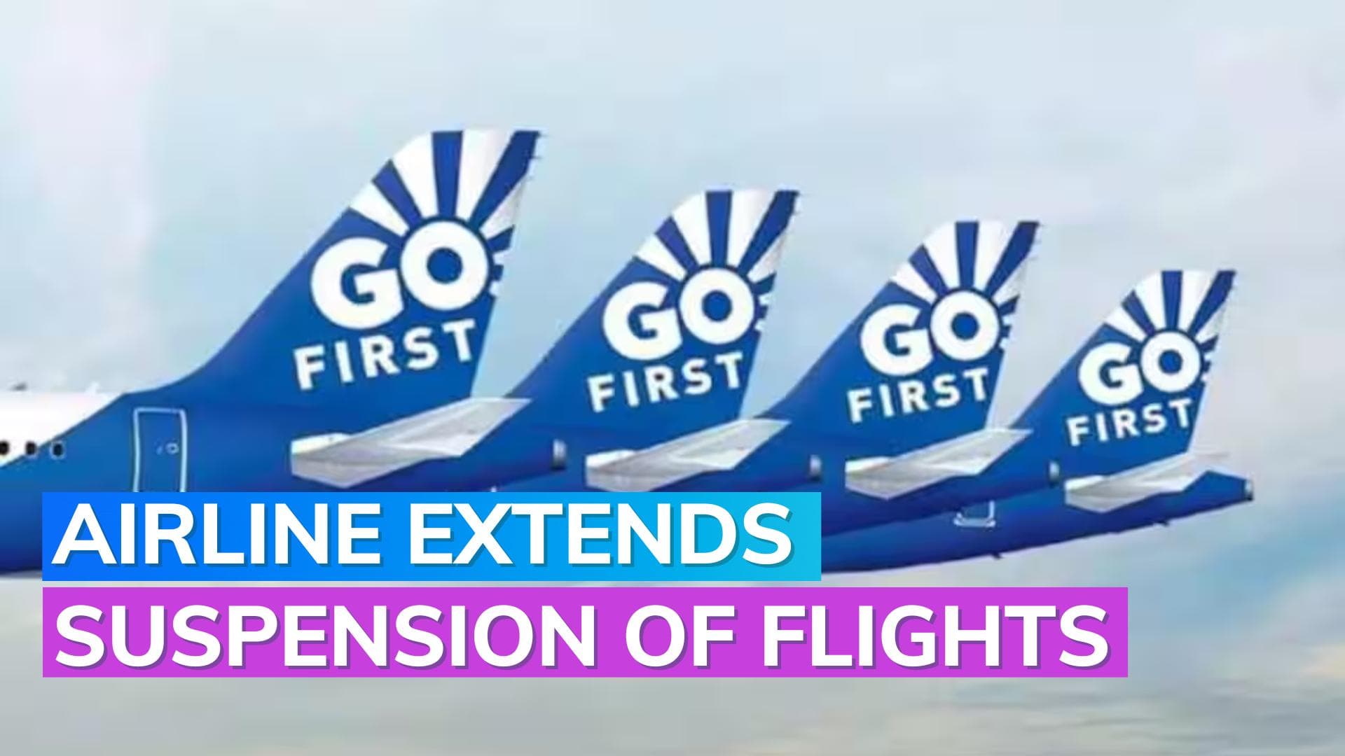 Go First crisis: Flight cancellation extends further till July 25